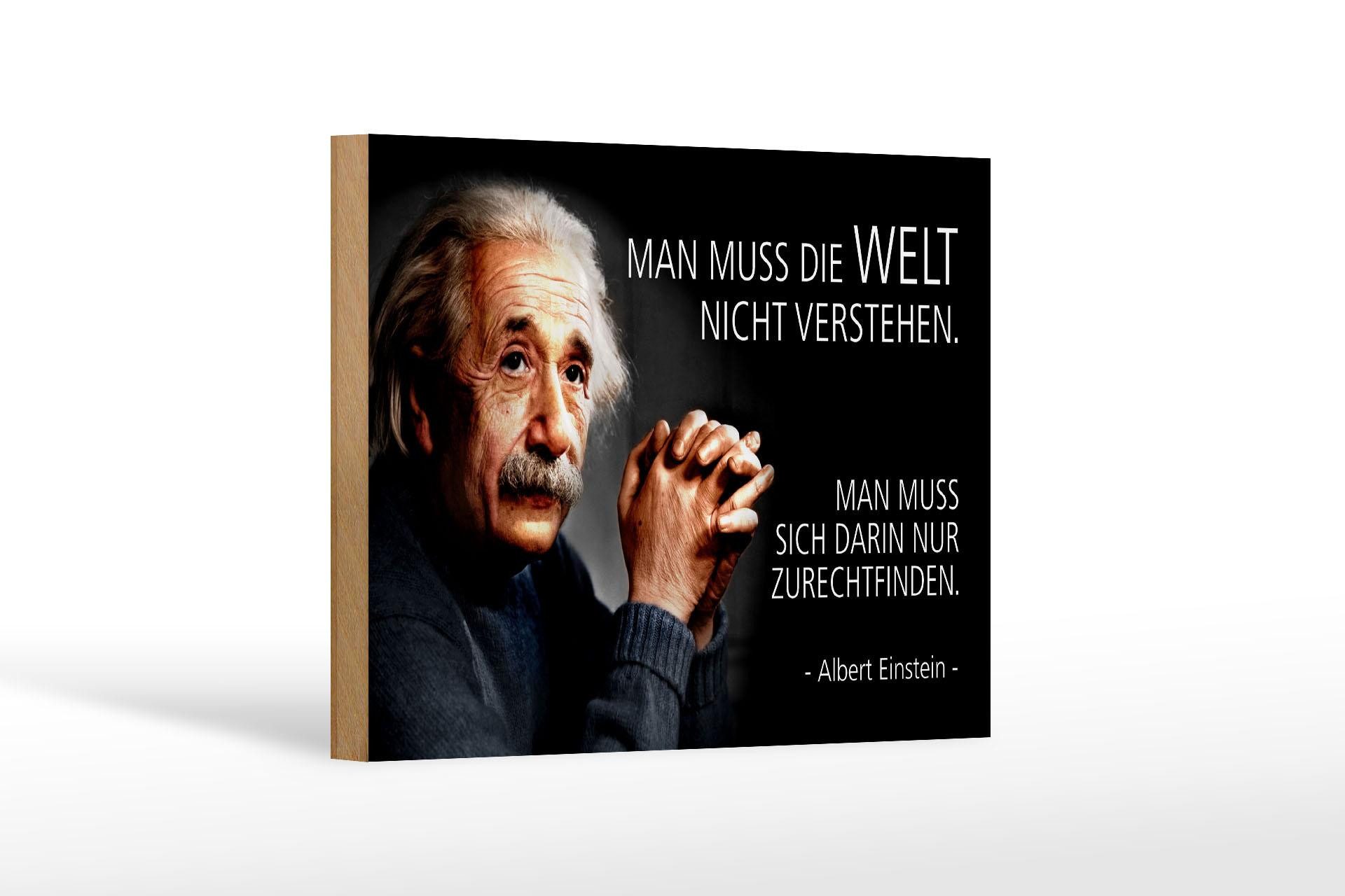 Femer GmbH Holzbild Zitat 12x18 cm Einstein Man muss die Welt nicht verstehen, (1 St), Glatte Holzfaserplatte (MDF), vorn beschichtet