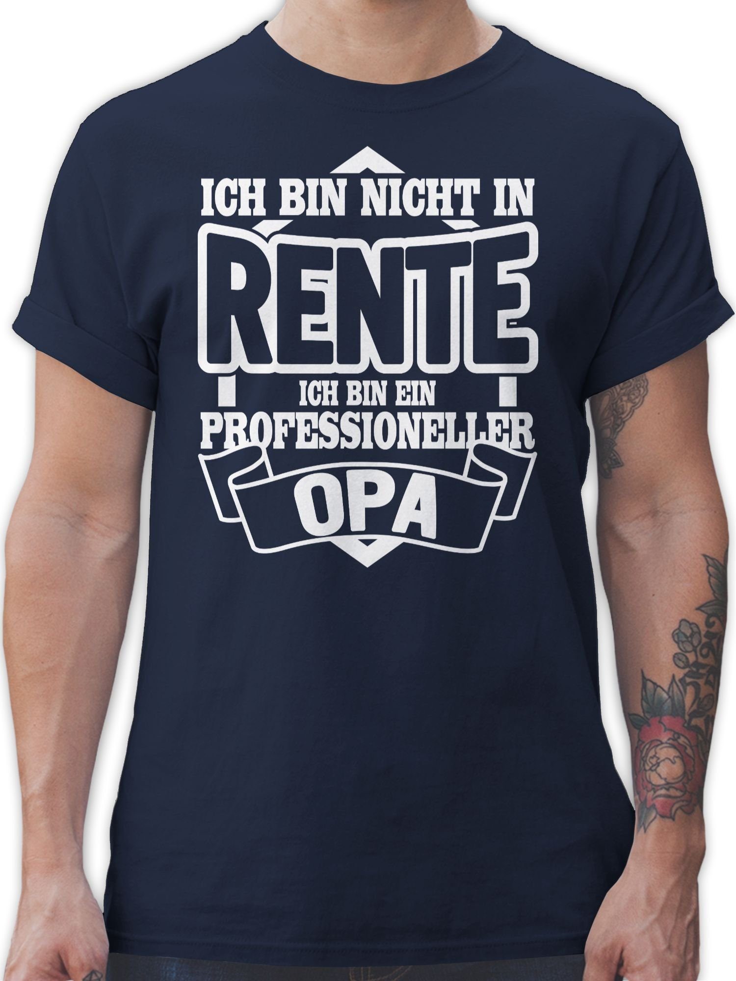 bin ich Shirtracer Professioneller ein T-Shirt bin Ich Rentner Rente in 1 Opa Blau Geschenk Navy nicht