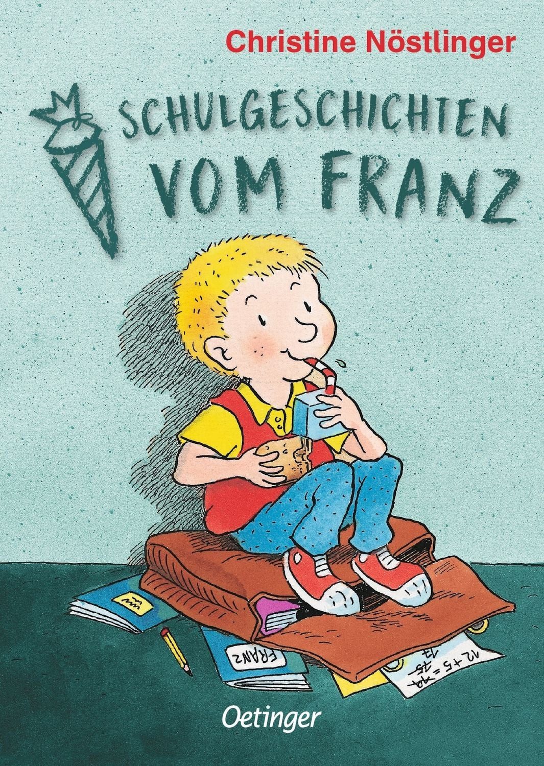 Schulgeschichten vom Franz / Christine Nöstlinger