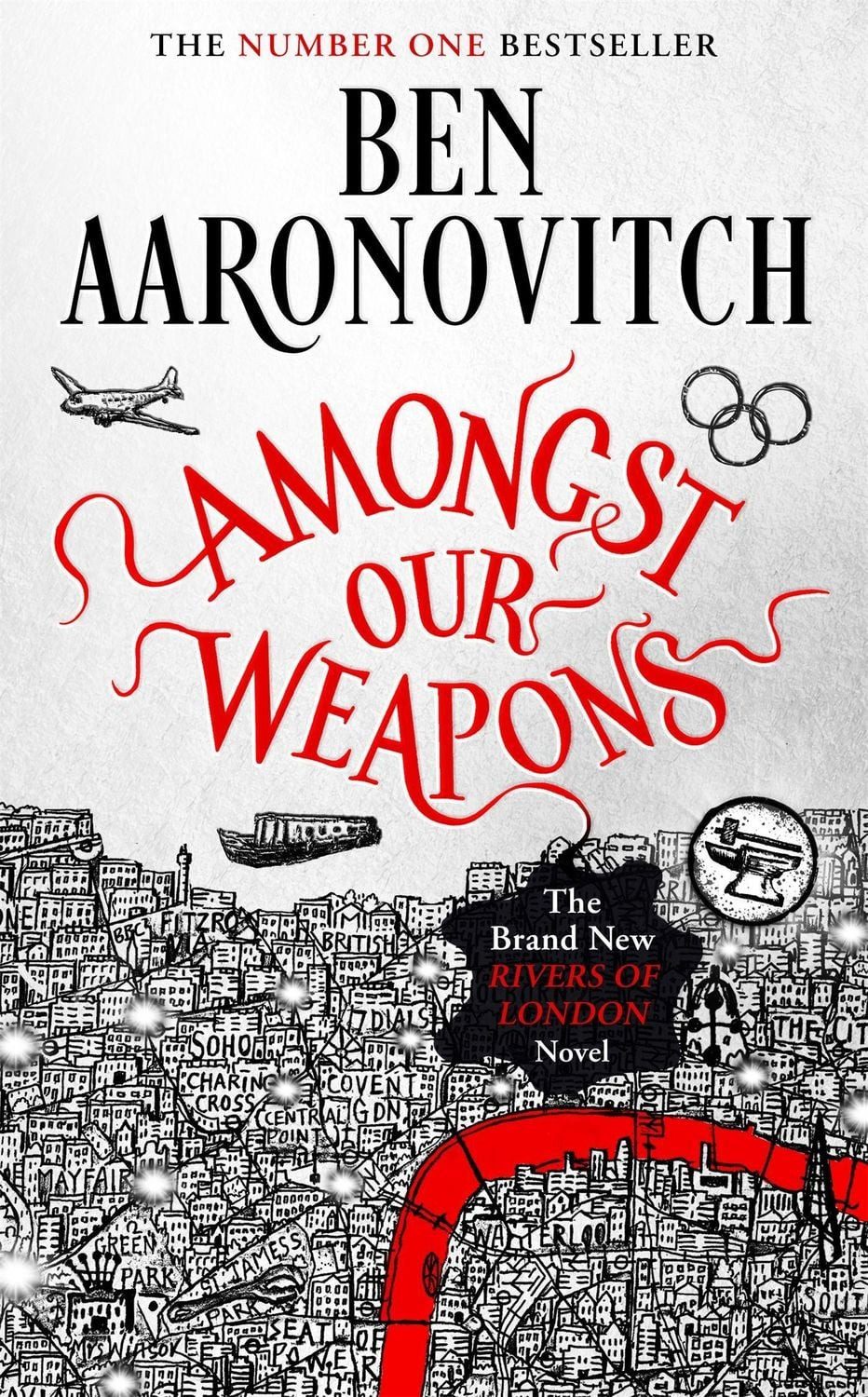 Aaronovitch, B: Amongst Our Weapons The Brand New Rivers Of London Nov / Ben Aaronovitch, The Brand New Rivers Of London Novel, X