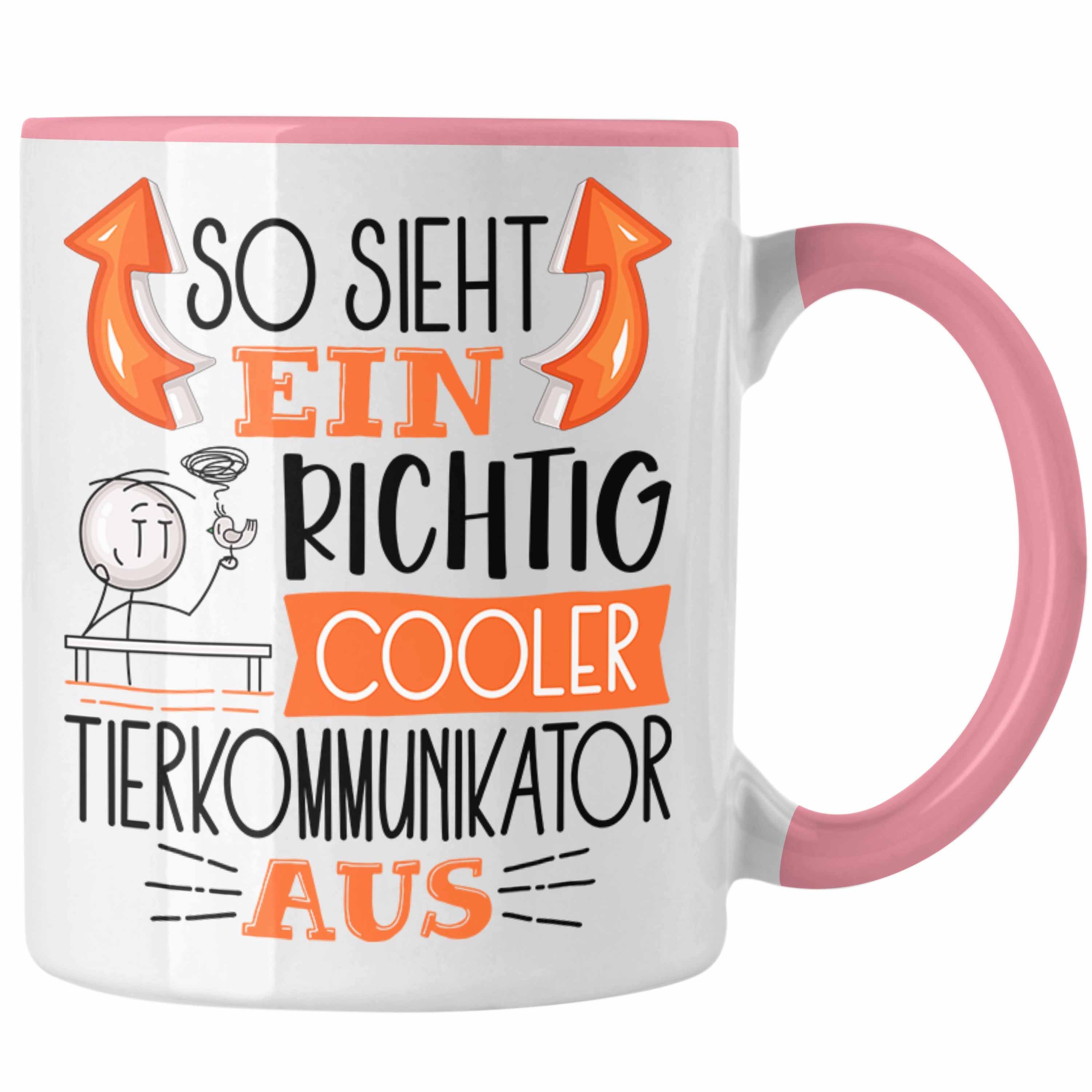 Trendation Tasse Tierkommunikator Cooler Au Tierkommunikator Tasse So Ein Richtig Rosa Sieht