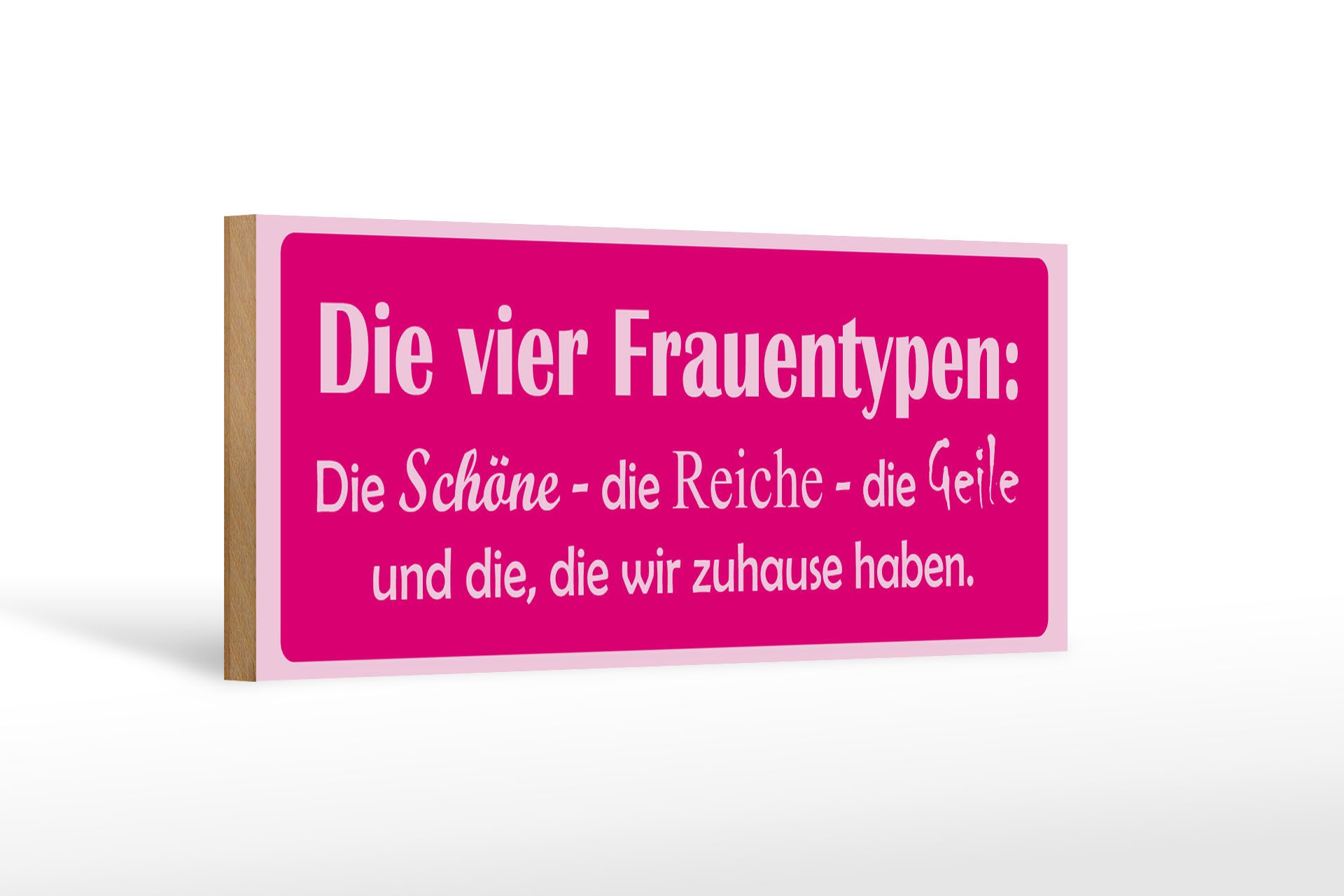Holzbild Spruch 27x10cm Die 4 Frauentypen