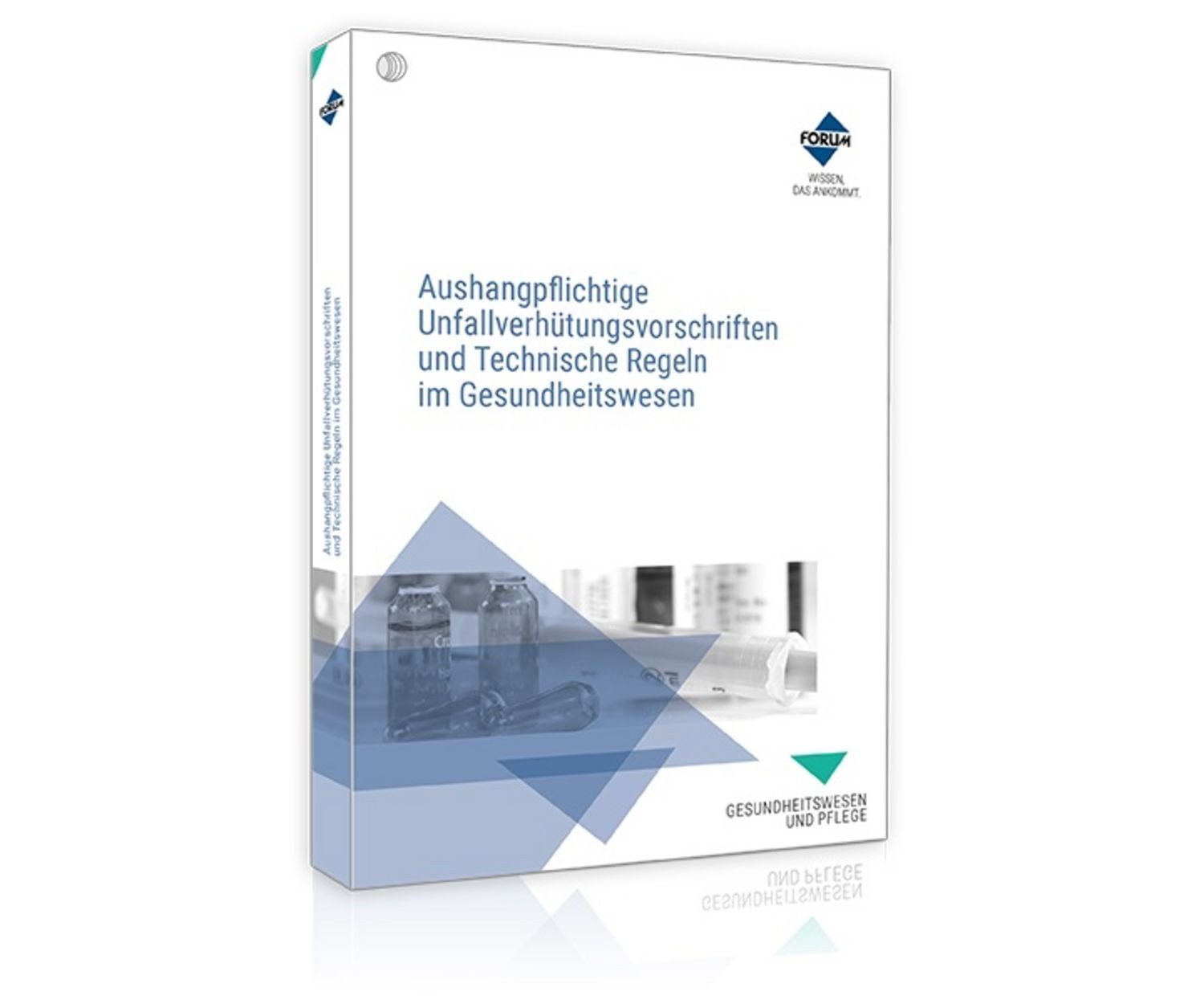 Aushangpflichtige Unfallverhütungsvorschriften und Technische Regeln i / Forum Verlag Herkert GmbH