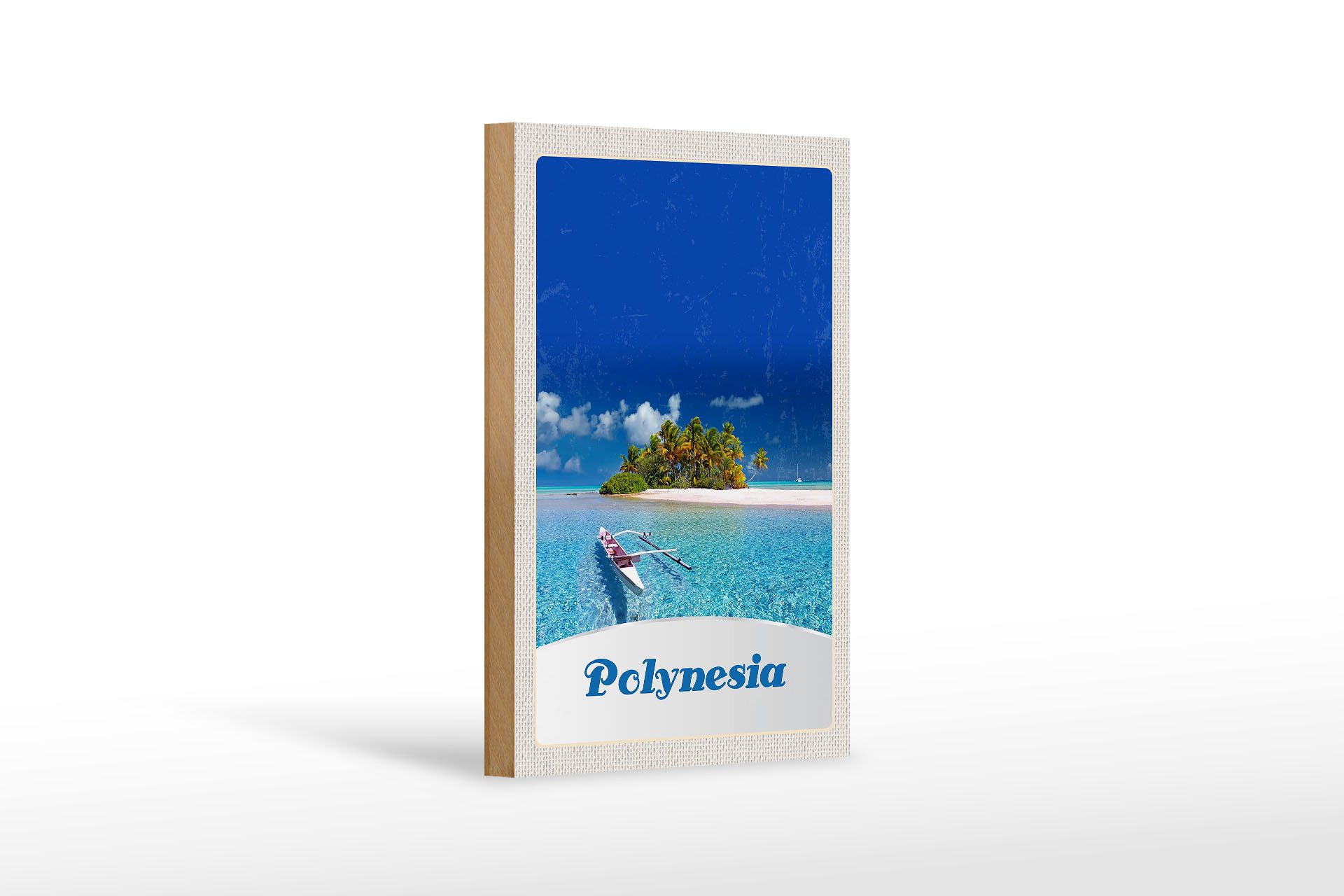 Holzbild Reise 12x18 cm Polynesien Trauminsel Australien Boot