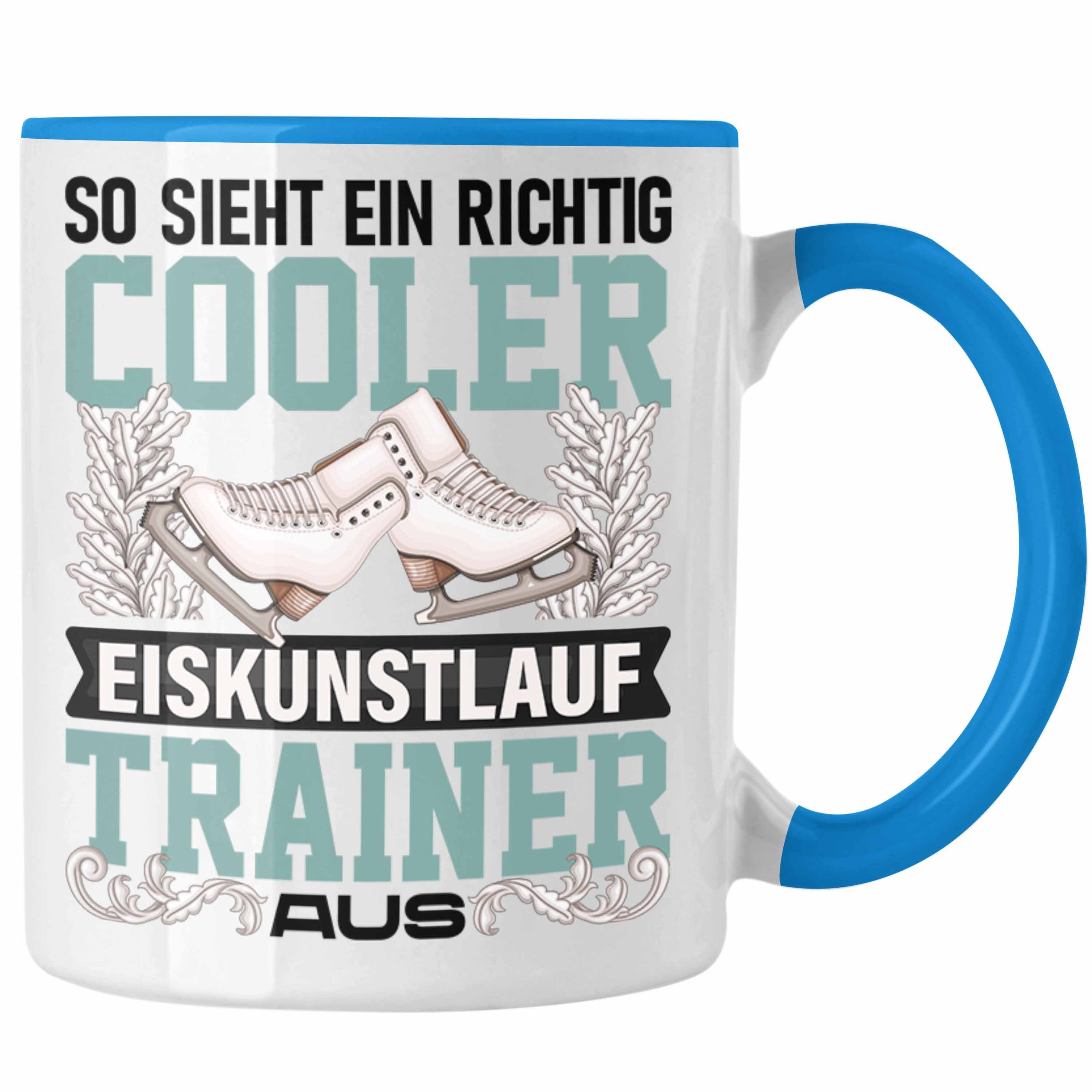 Trendation Tasse Eiskunstlauf Trainer Tasse Geschenk Eiskunstläufer Geschenkidee Traine Blau