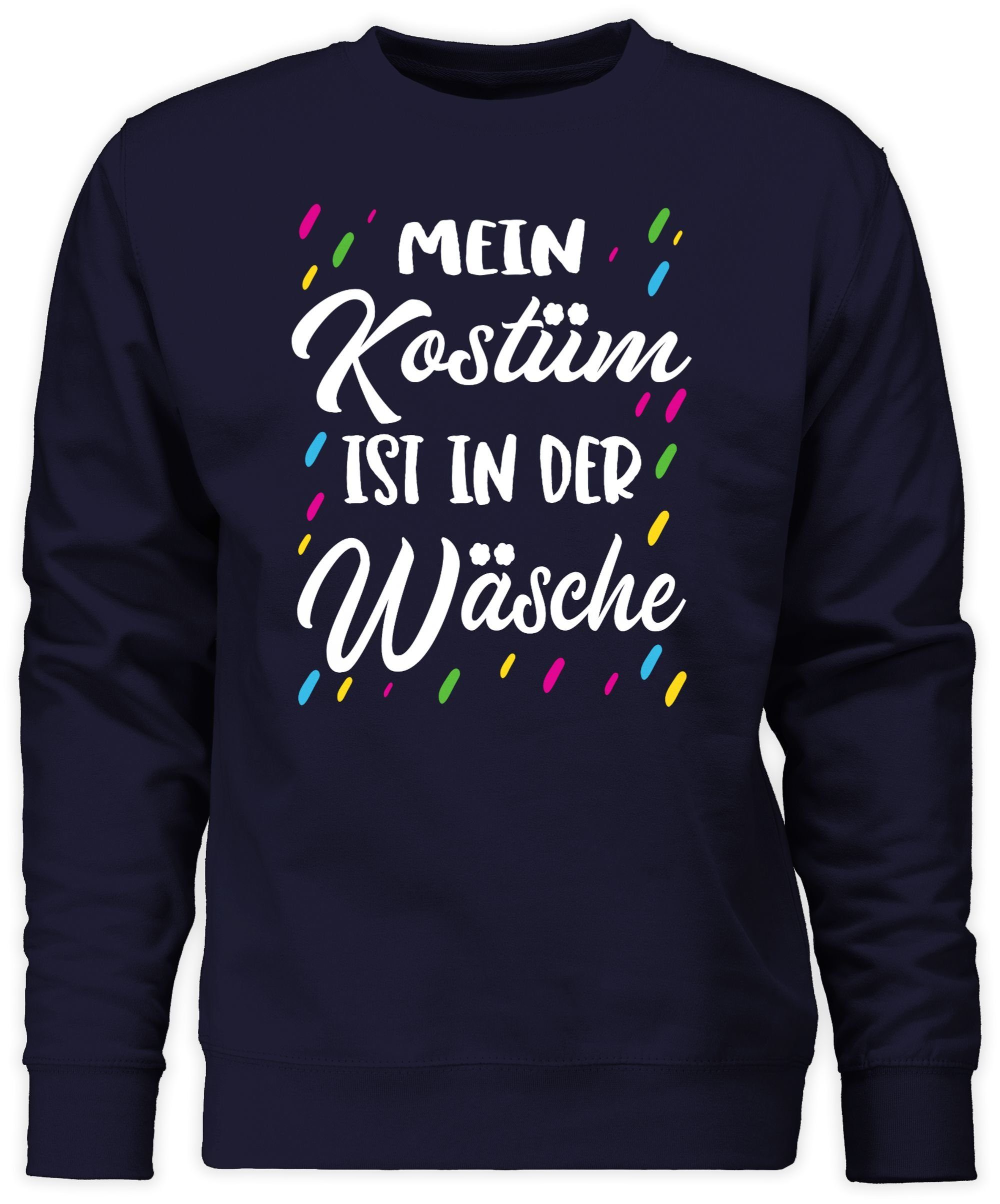 Sweatshirt Mein Kostüm ist in der Wäsche I Das ist mein Kostüm I Kostuem ist in d
