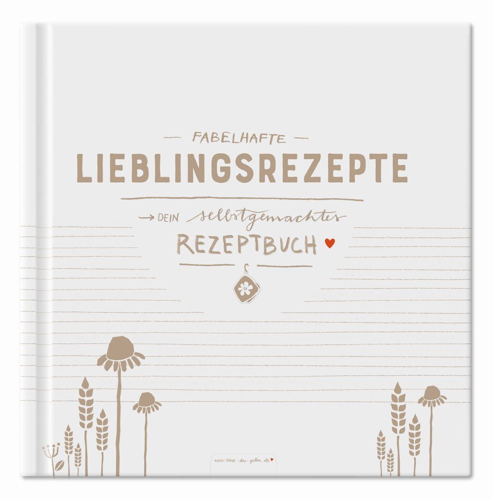 Eine der Guten Verlag Notizbuch blanko Rezeptbuch - Fabelhafte Lieblingsrezepte, Kochbuch zum Selberschreiben für 80 Rezepte, Beige, Hardcover, 21x21cm