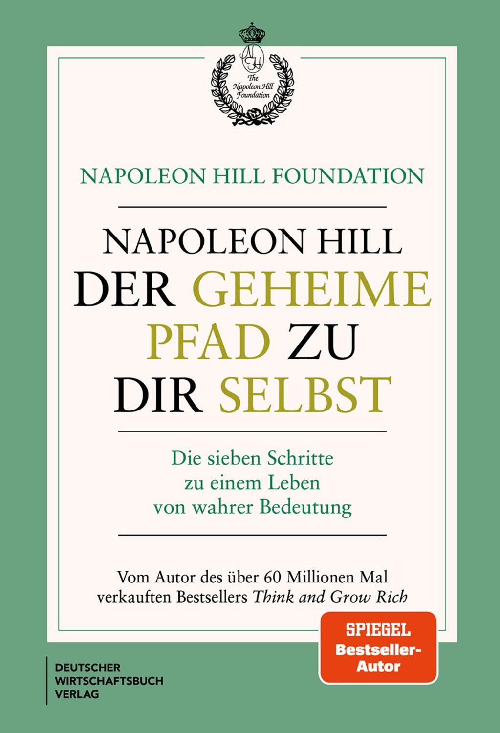 Der geheime Pfad zu dir selbst / Napoleon Hill