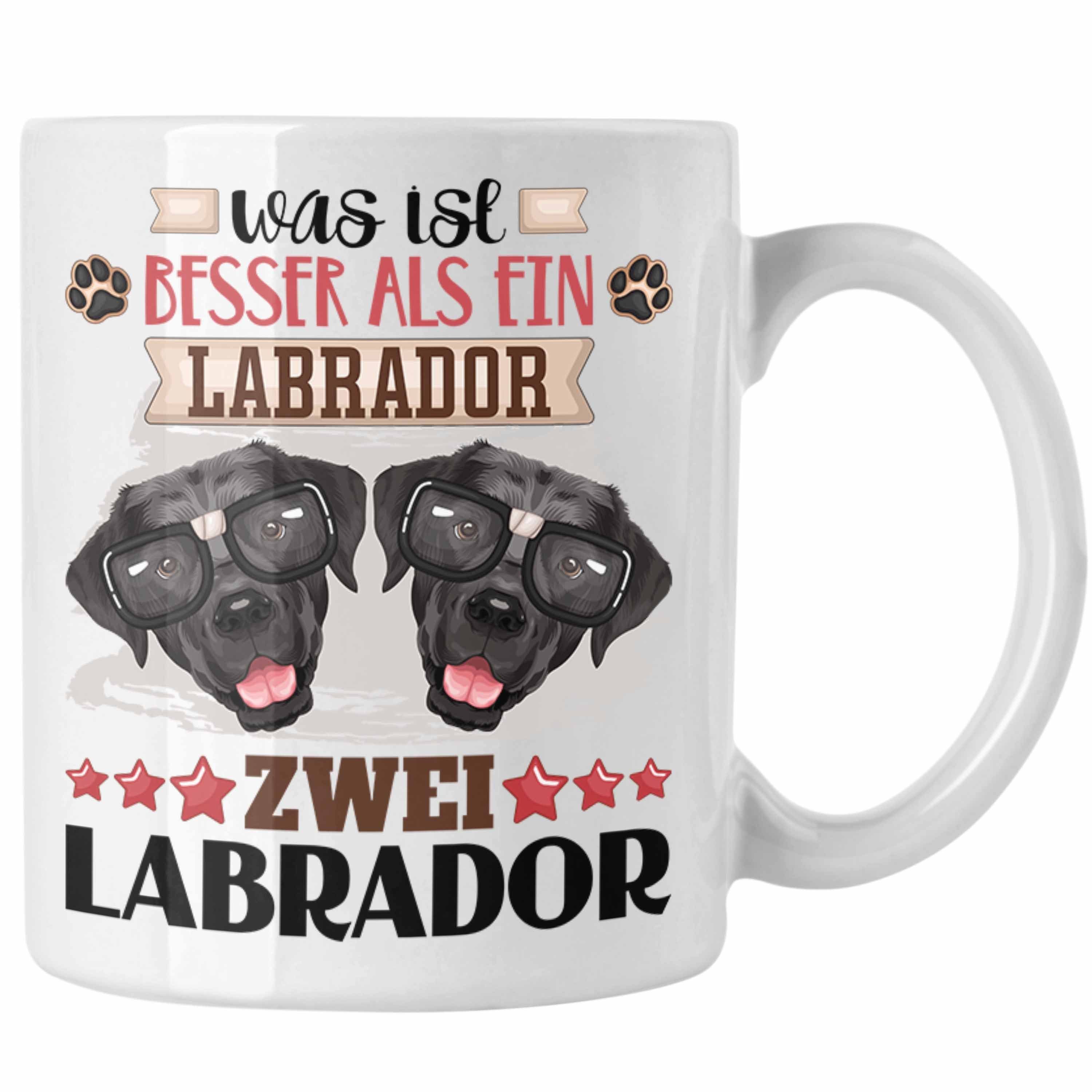 Spruch Labrador Was Geschenk Weiss Lustiger Tasse Trendation Tasse Ist Geschenkidee Besitzer