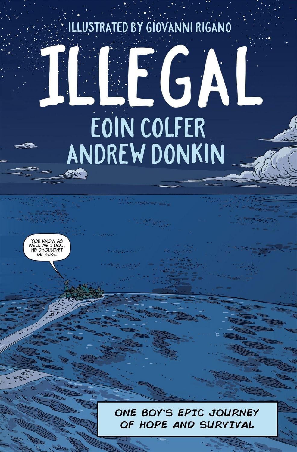 Illegal a graphic novel telling one boy's epic journey to Europe / Eoin Colfer, Andrew Donkin, a graphic novel telling one boy's epic journey to Europe