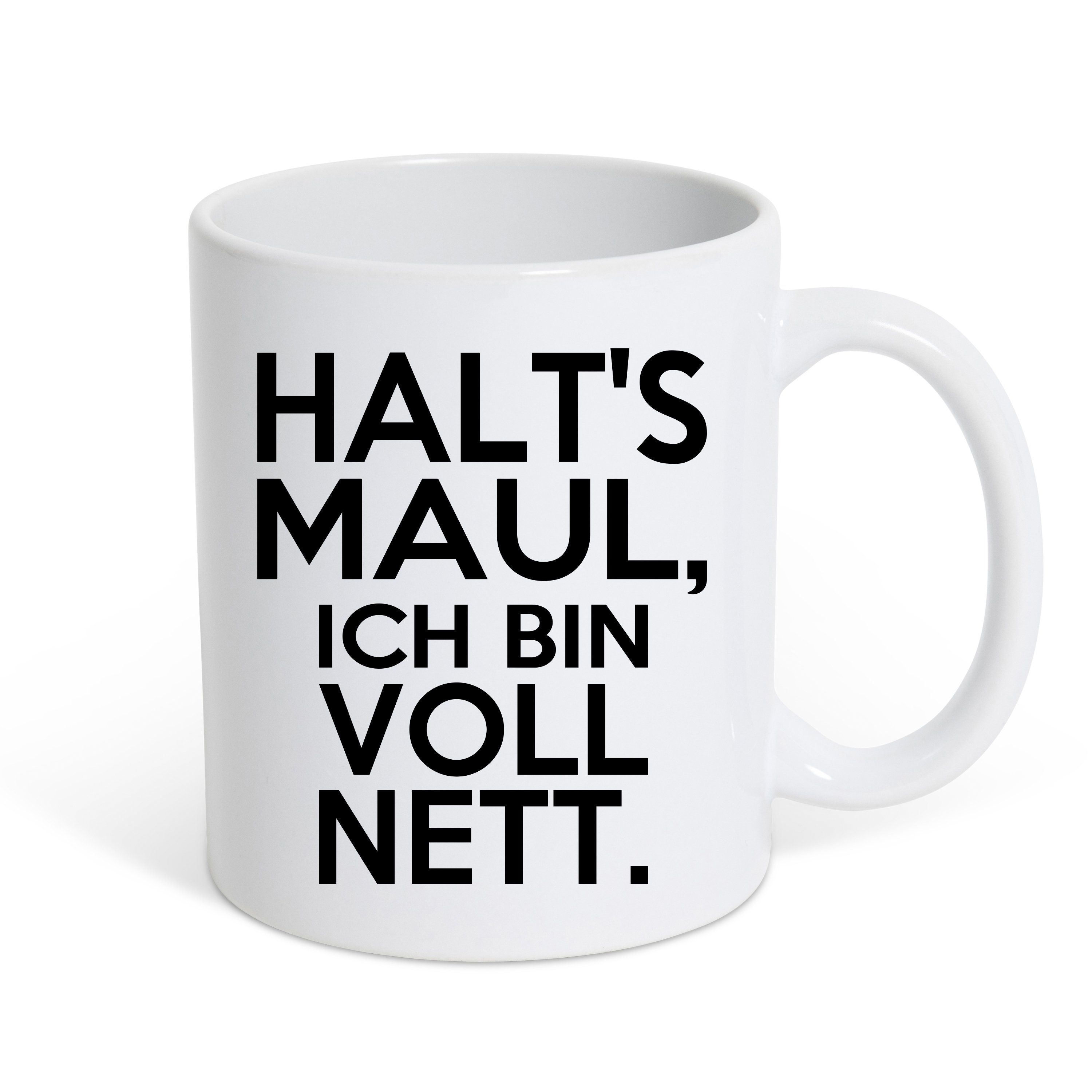 Youth Designz Tasse HALT'S MAUL, ICH BIN VOLL NETT Kaffeetasse Geschenk, Keramik, mit lustigem Spruch Weiss