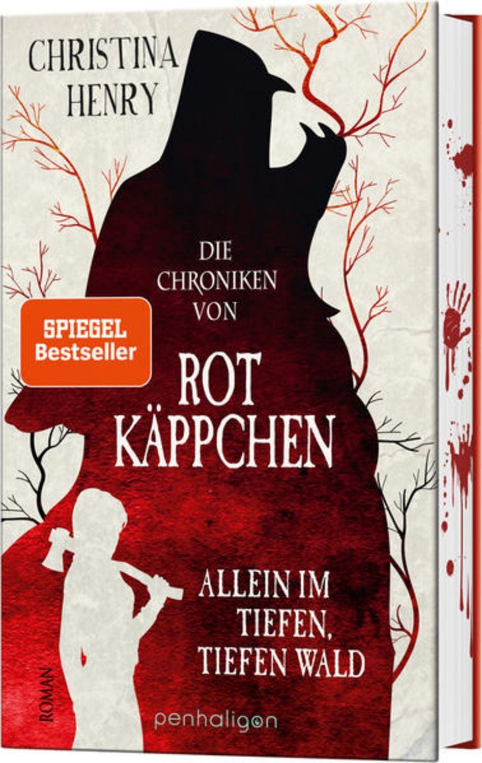 Die Chroniken von Rotkäppchen - Allein im tiefen, tiefen Wald / Christina Henry