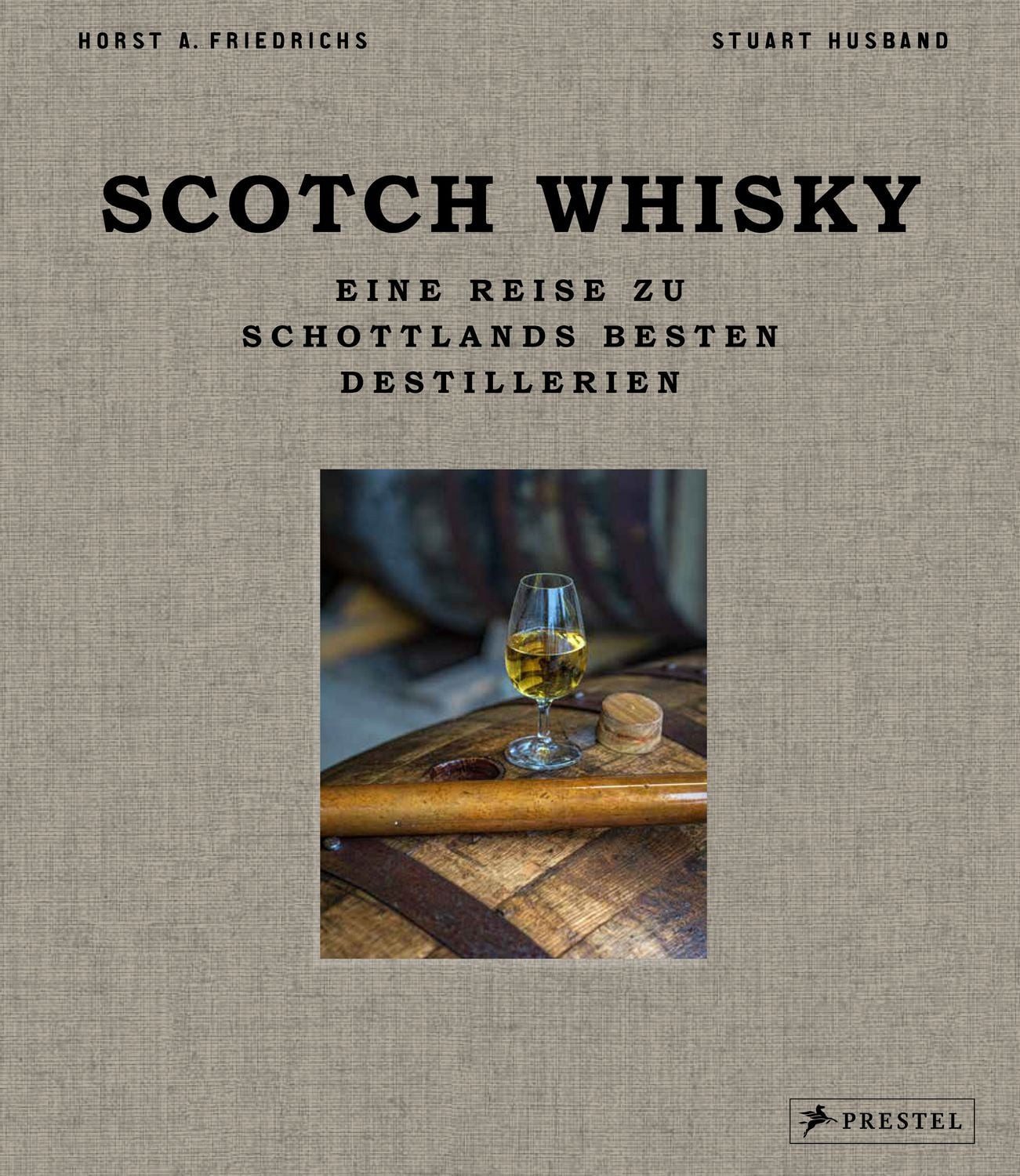 Scotch Whisky / Horst A. Friedrichs, Stuart Husband