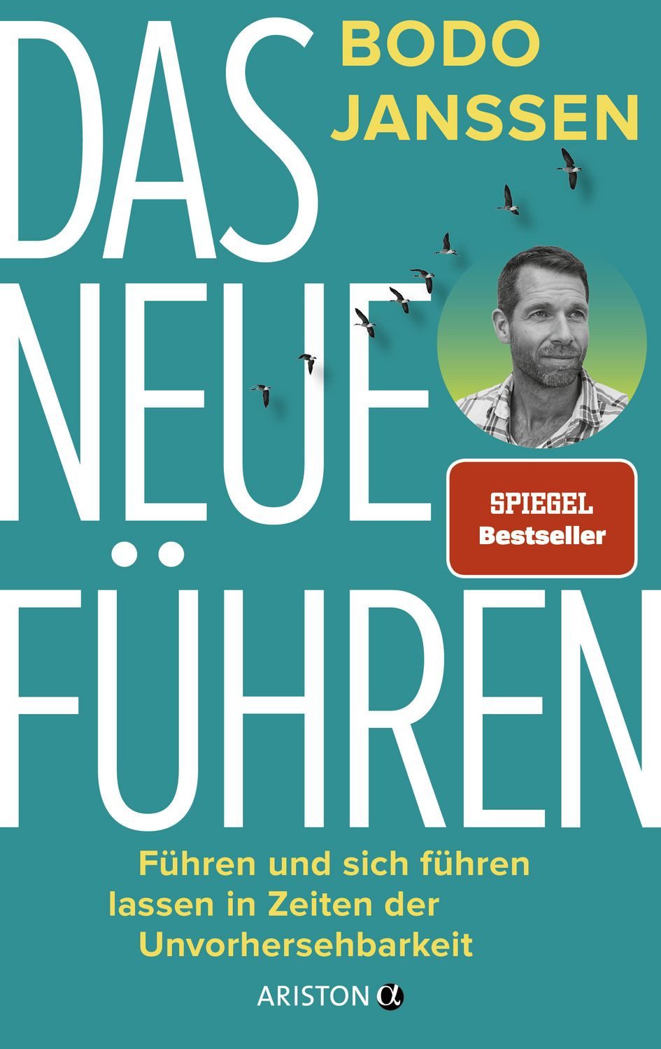 Sachbuch Das neue Führen Führen und sich führen lassen in Zeiten der Unvorherse Bodo Janssen