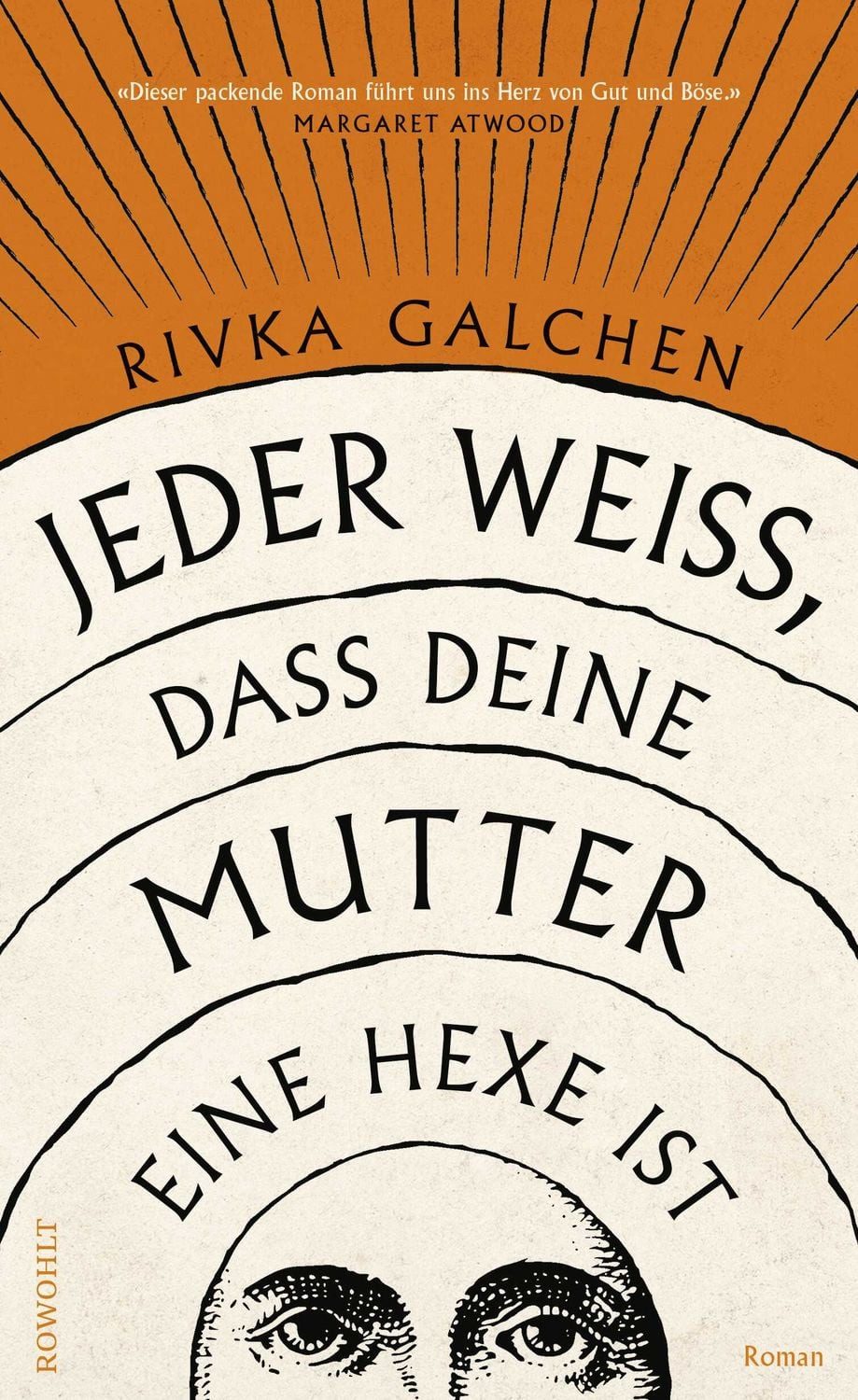 Jeder weiß, dass deine Mutter eine Hexe ist / Rivka Galchen