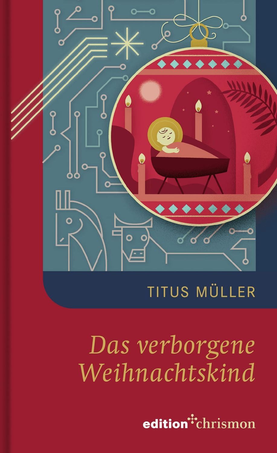 Das verborgene Weihnachtskind / Titus Müller