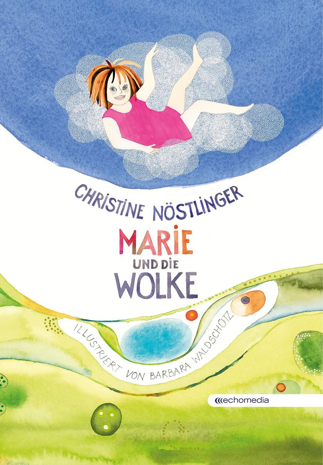 Marie und die Wolke / Christine Nöstlinger