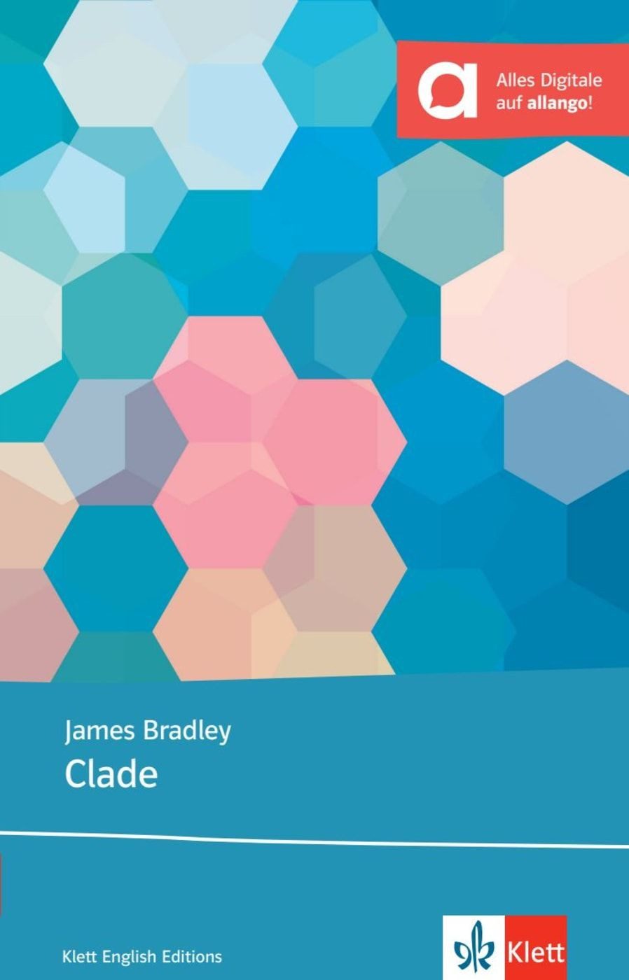 Clade Lektüre mit digitalen Extras / James Bradley, Lektüre mit digitalen Extras