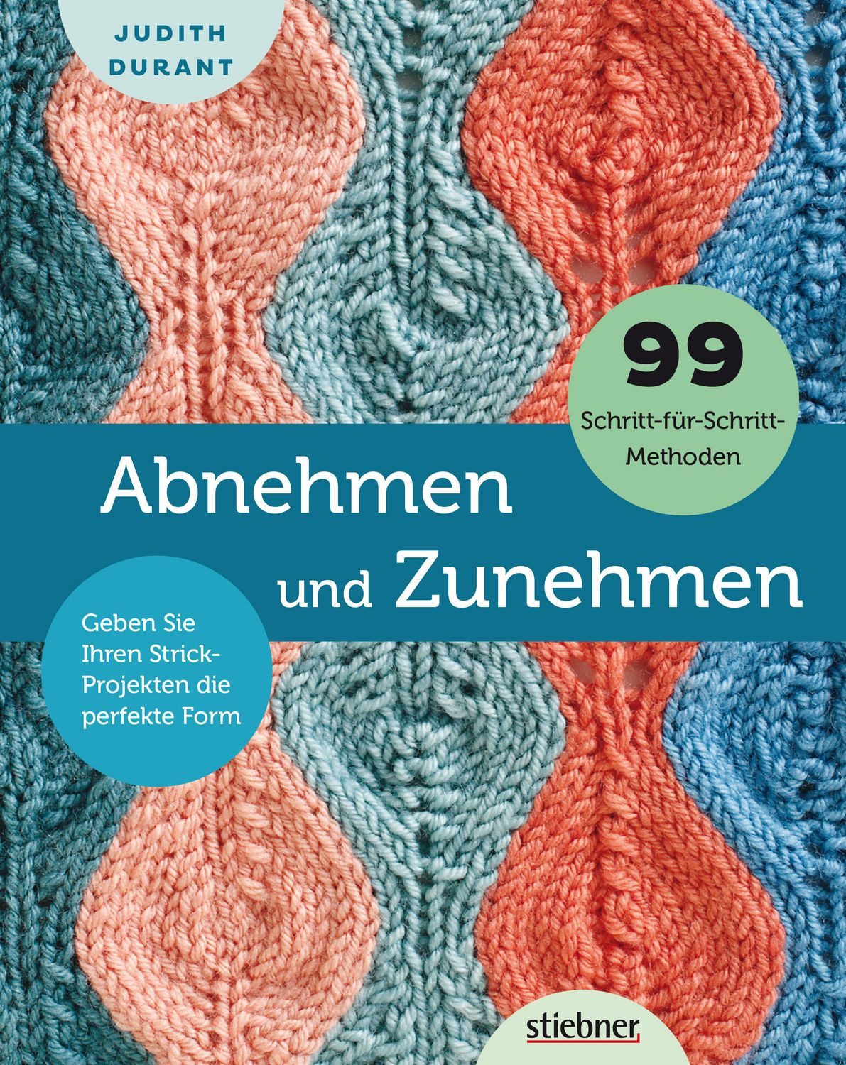 Abnehmen und Zunehmen 99 Schritt-für-Schritt-Anleitungen für Maschen z / Judith Durant