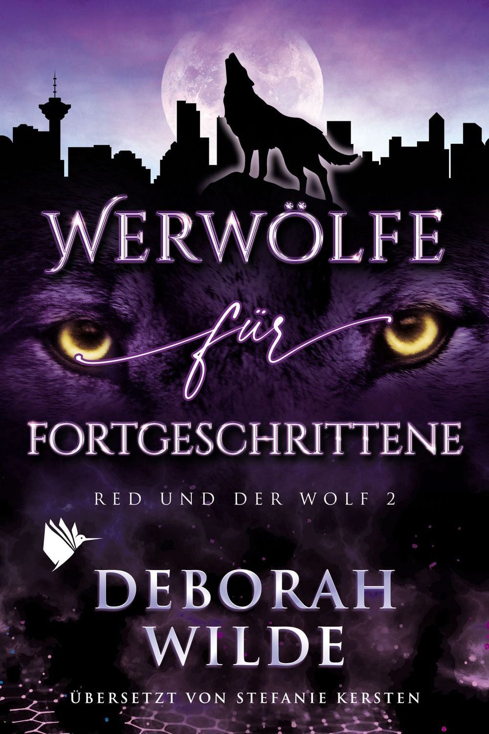 Werwölfe für Fortgeschrittene / Deborah Wilde