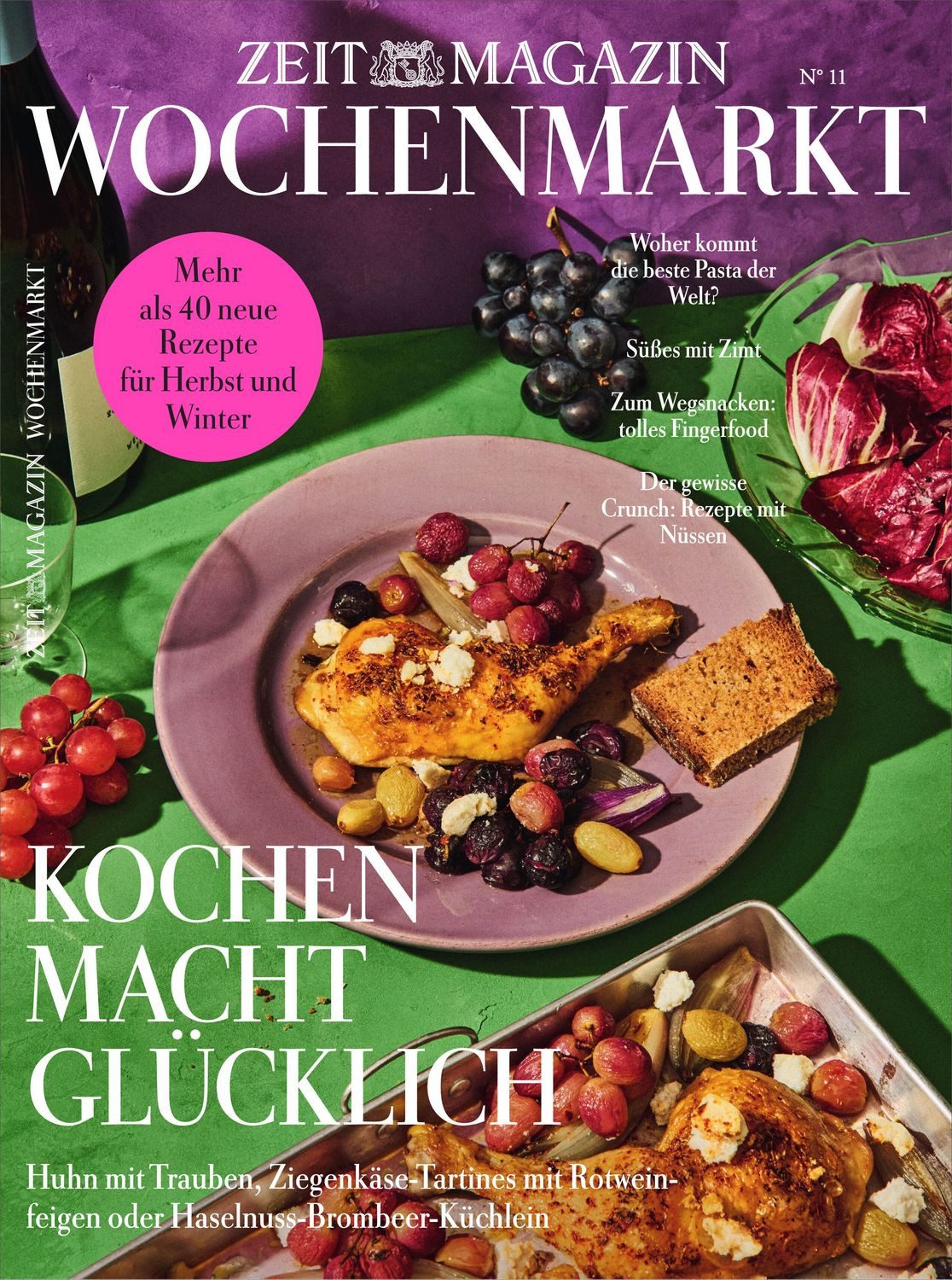 ZEITmagazin Wochenmarkt 11/26 Kochen macht glücklich. Huhn mit Trauben / diverse