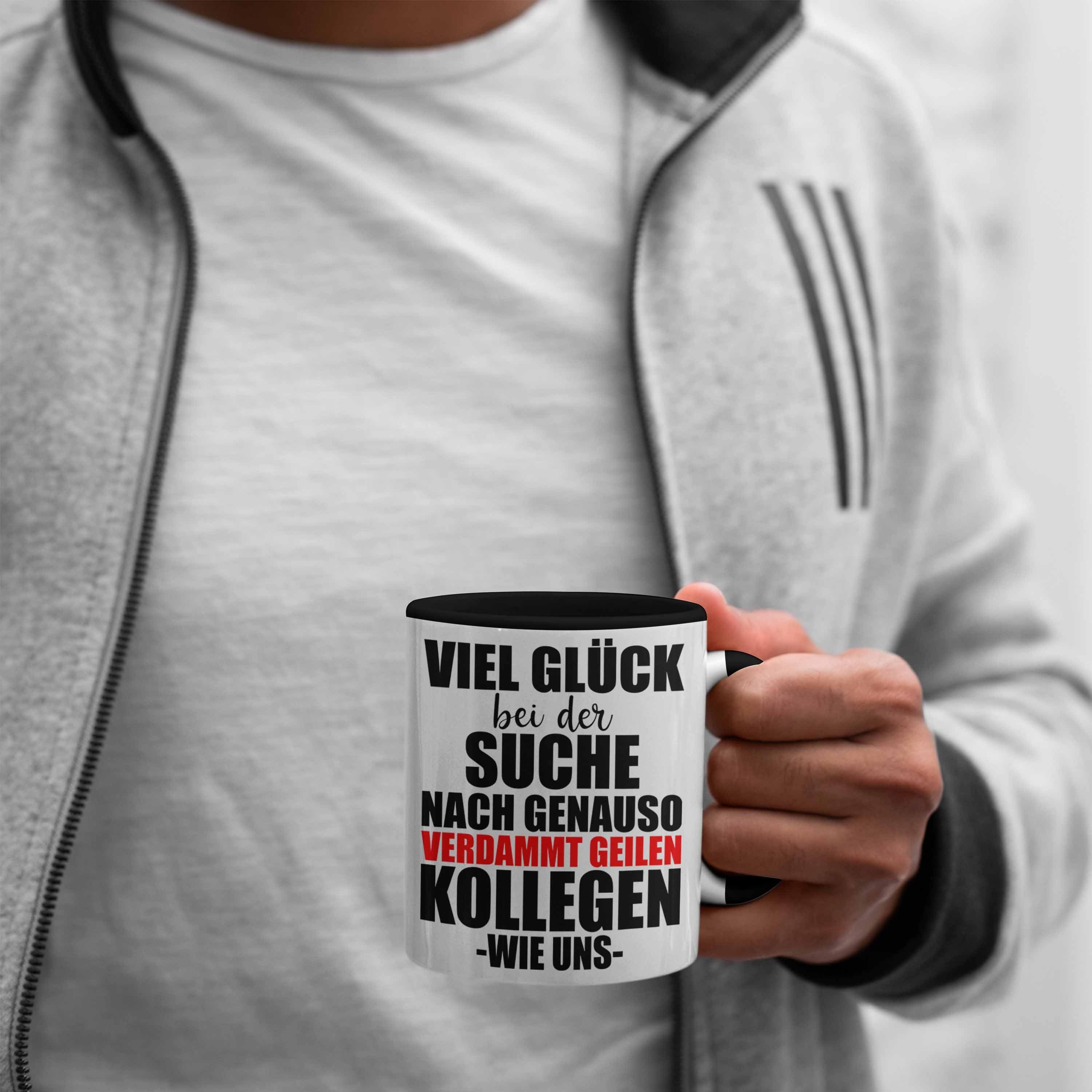 Trendation Tasse Jobwechsel Kollegin Abschiedsgeschenk Geschenk Kollege Verdammt Kollegen Lustig - Geile Schwarz Tasse Sprüche