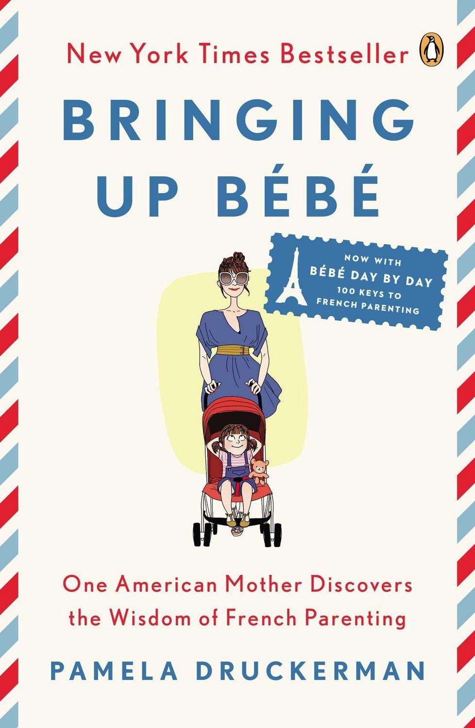 Bringing Up Bébé / Pamela Druckerman