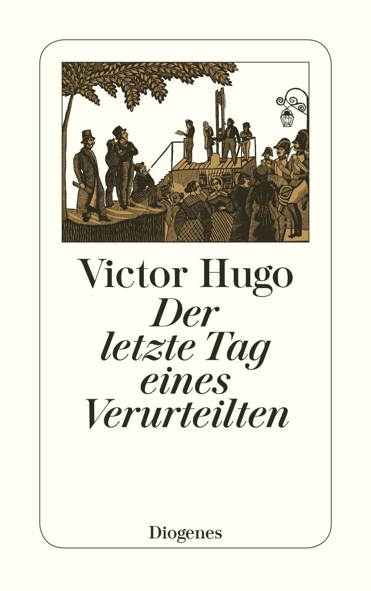 Der letzte Tag eines Verurteilten / Victor Hugo