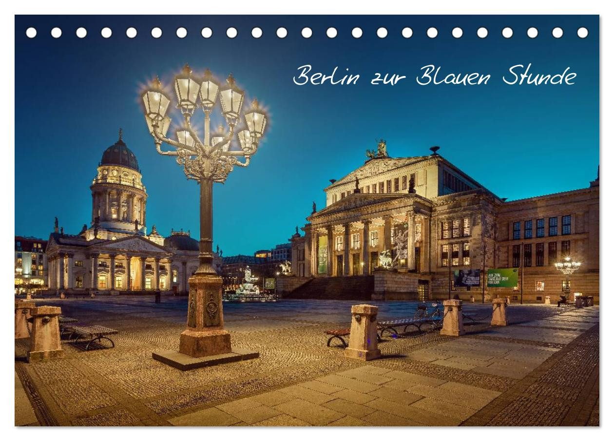 CALVENDO Wandkalender Die Blaue Stunde in Berlin (Tischkalender 2026 DIN A5 quer), CALVENDO