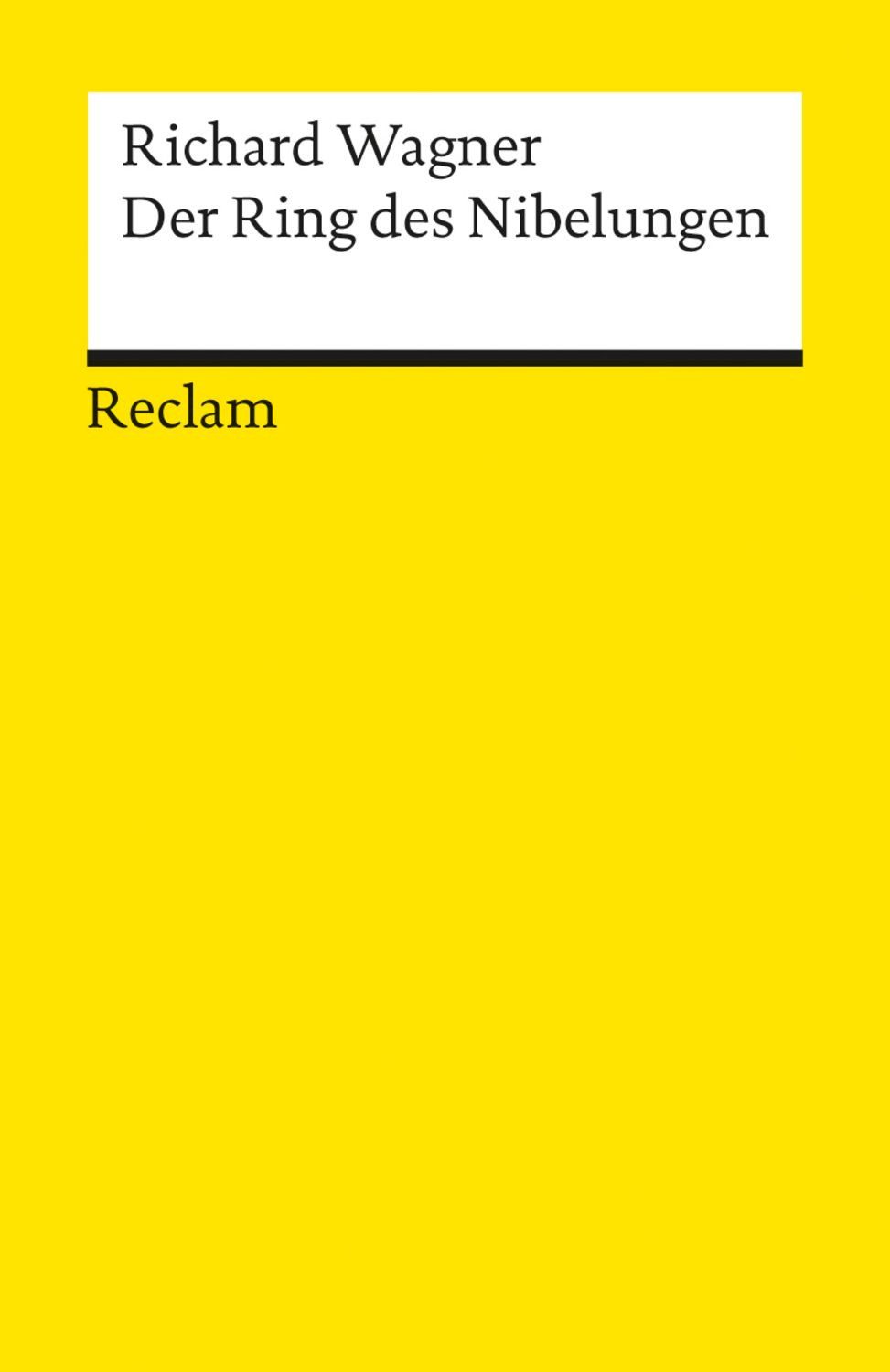 Der Ring des Nibelungen / Richard Wagner