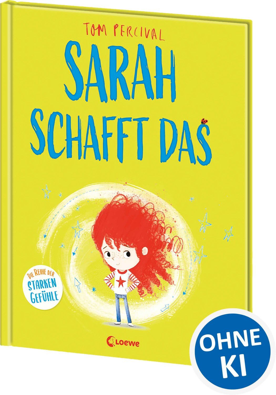 Sarah schafft das (Die Reihe der starken Gefühle) / Tom Percival, Hilf deinem Kind mit seinen Gefühlen umzugehen und nicht aufzugeben - Einfühlsames Bilderbuch für ein starkes Selbstbewusstsein ab 4 Jahren