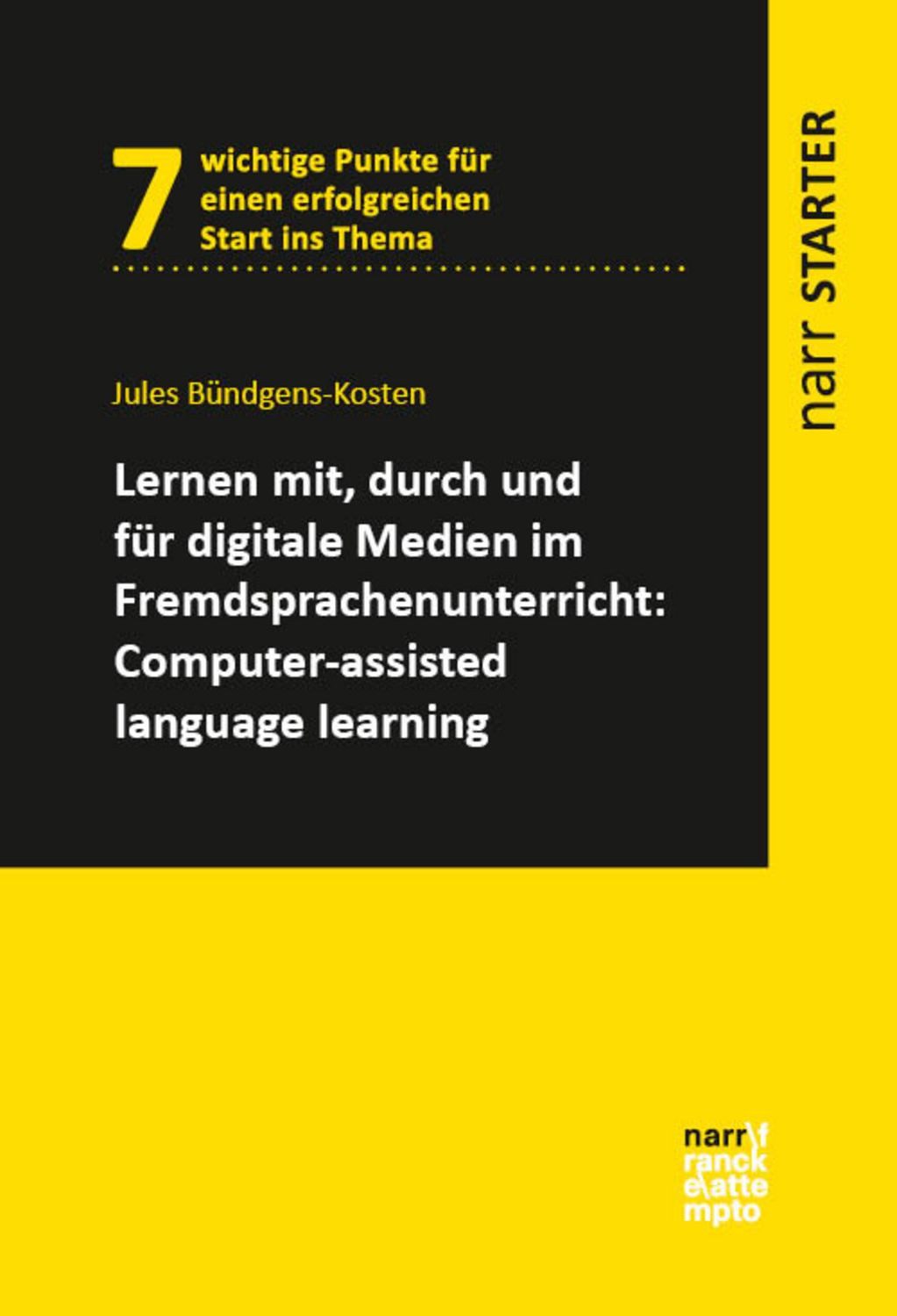 Lernen mit, durch und für digitale Medien im Fremdsprachenunterricht: / Jules Bündgens-Kosten