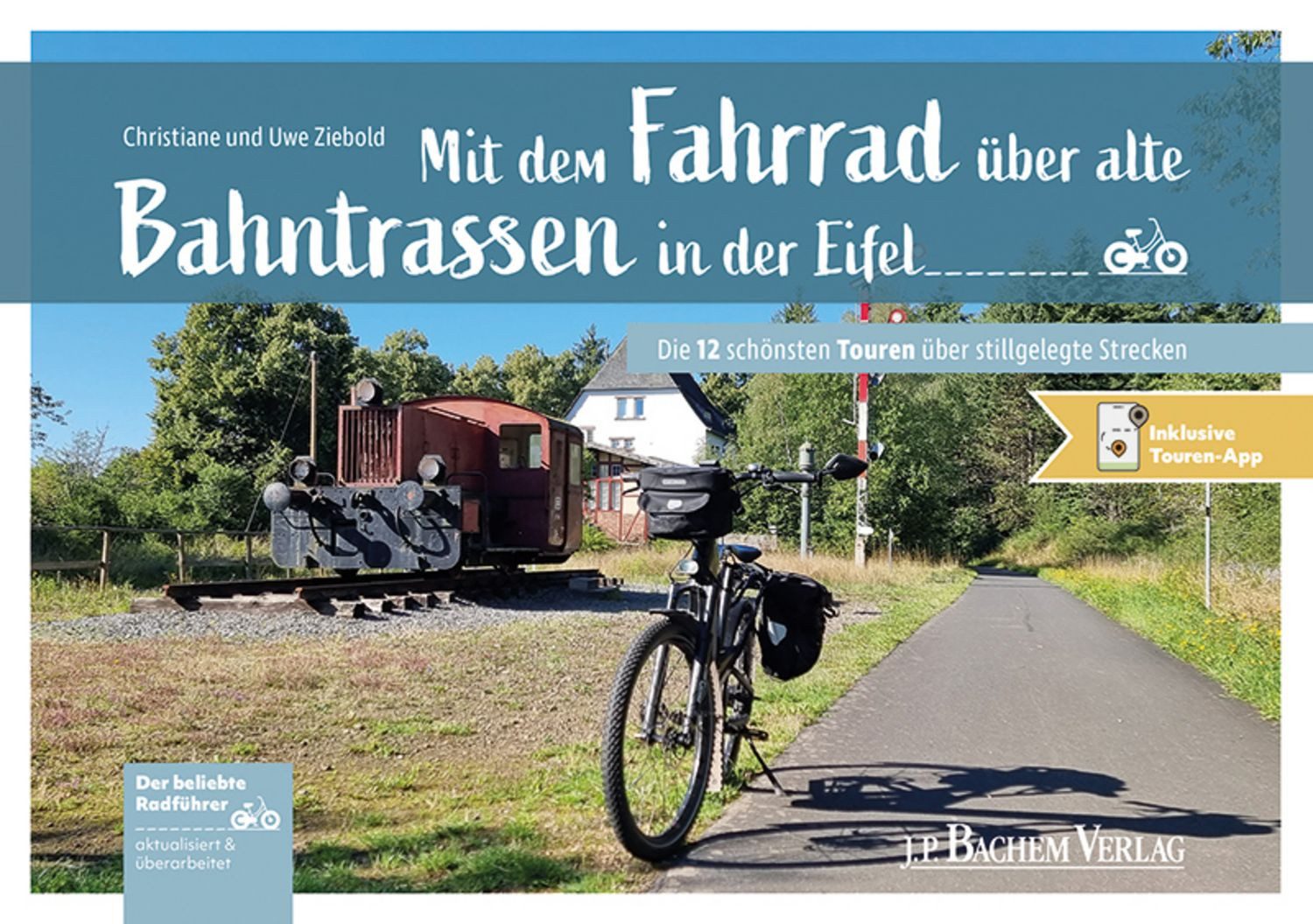 Mit dem Fahrrad über alte Bahntrassen in der Eifel / Christiane und Uwe Ziebold