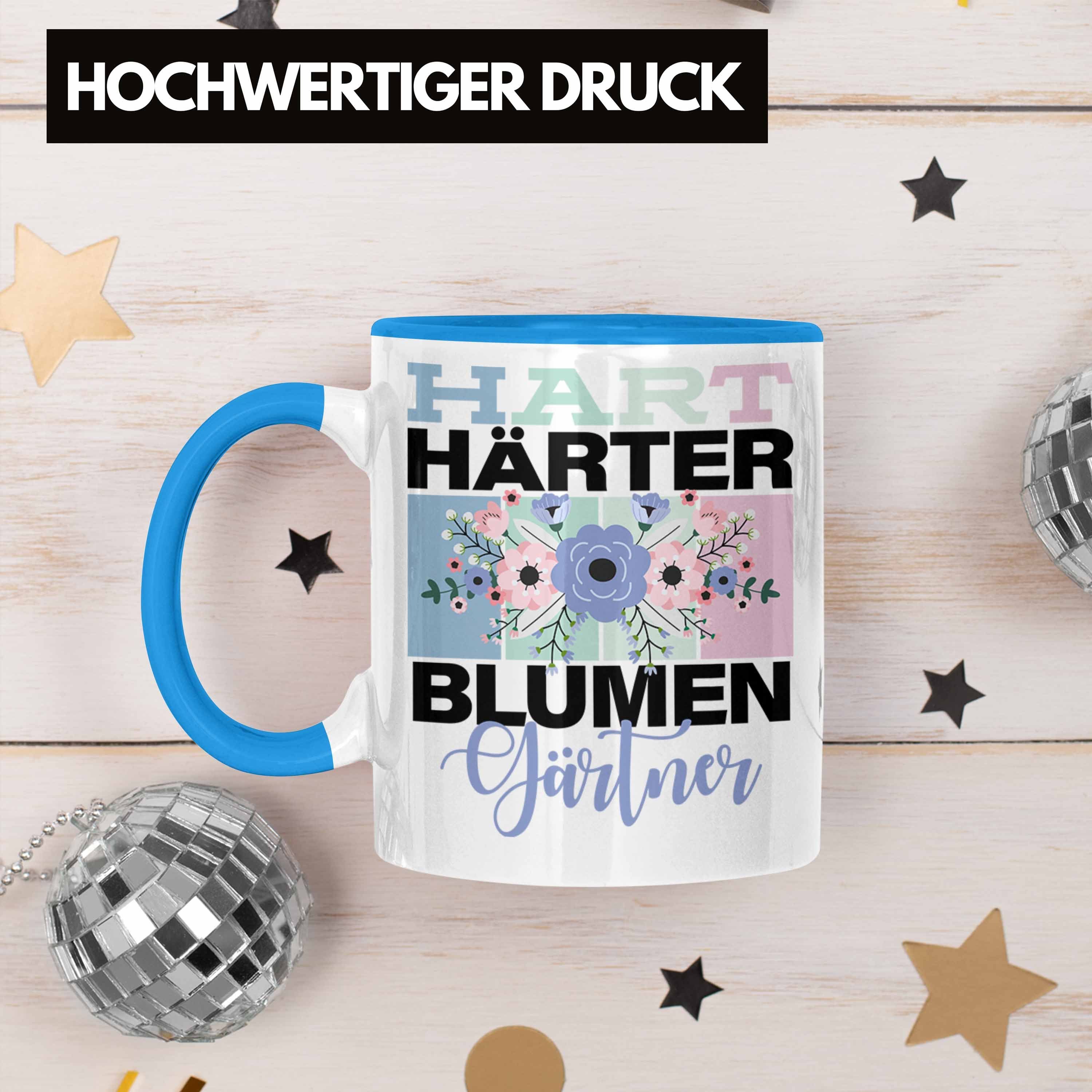 Trendation Tasse Geschenkidee für Blau Tasse Spruch Härter Lustige "Hart Blume Blumengärtner