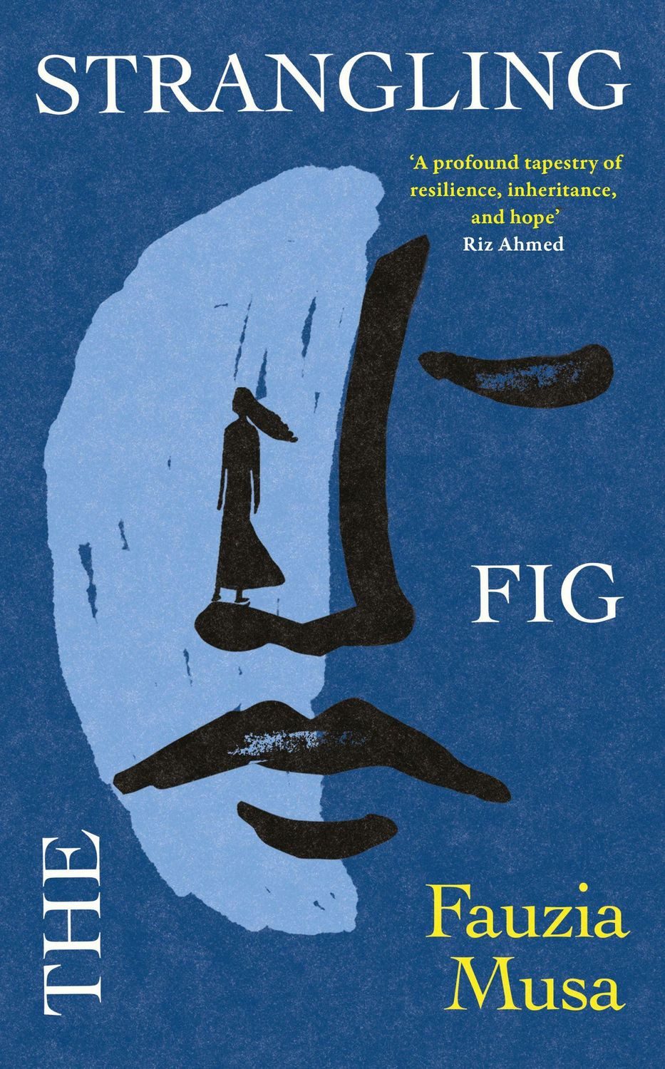 The Strangling Fig / Fauzia Musa