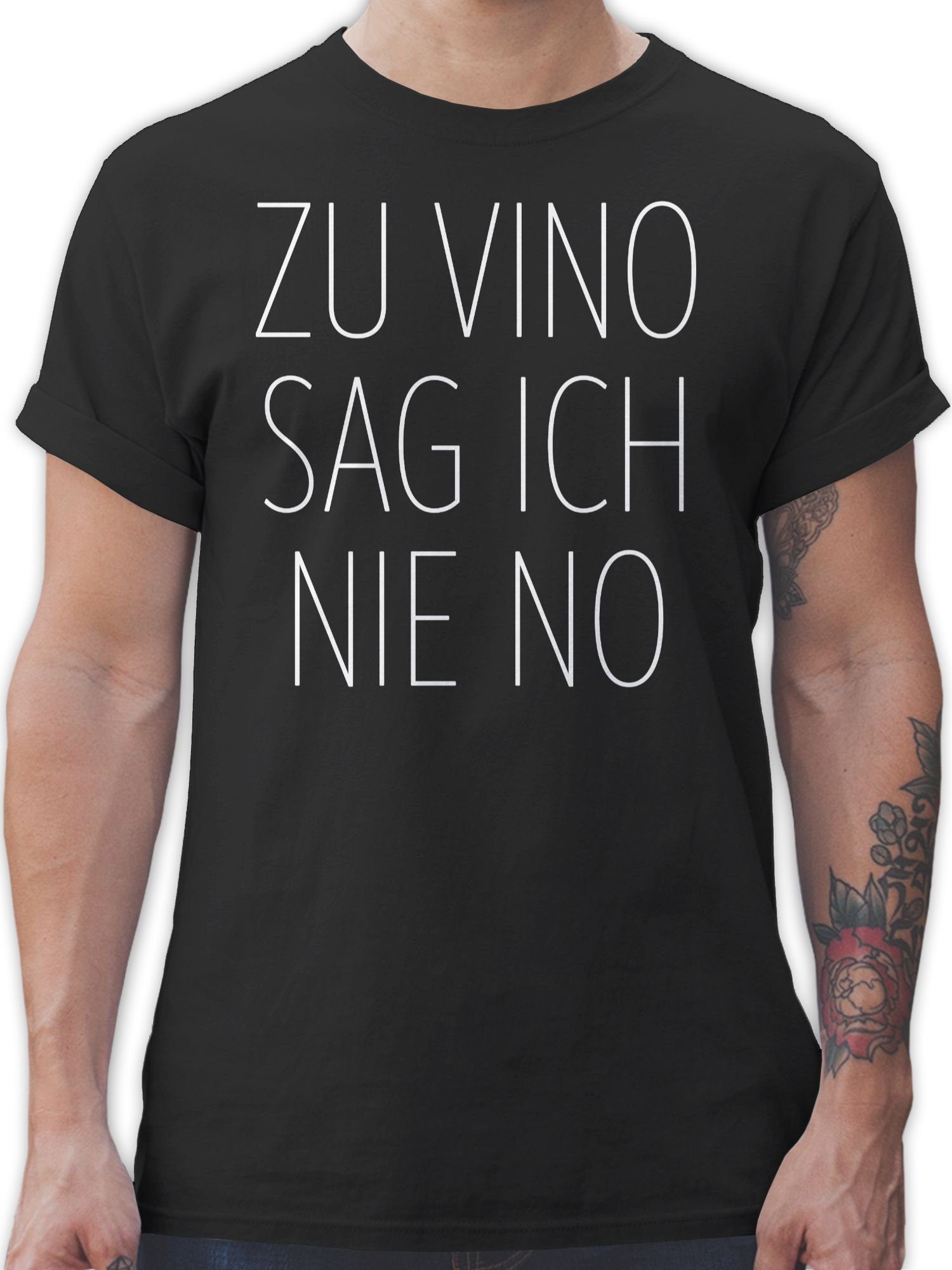Shirtracer T-Shirt Zu Vino sag ich nie No weiß Sprüche Statement mit Spruch 01 Schwarz
