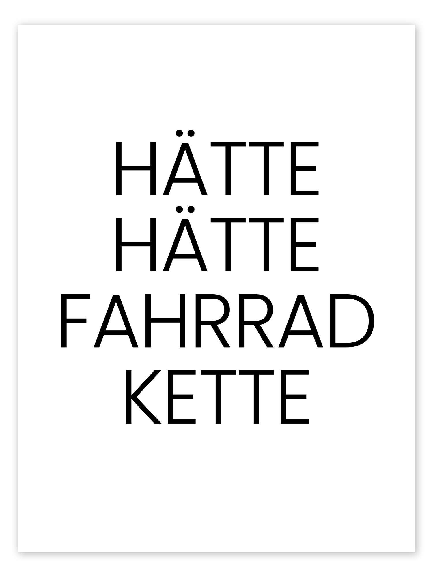 Posterlounge Wandbild Hätte hätte Fahrradkette, Funny Quotes and Inspiration, erhältlich als Poster, Leinwandbild, Wandsticker oder Acrylglasbild