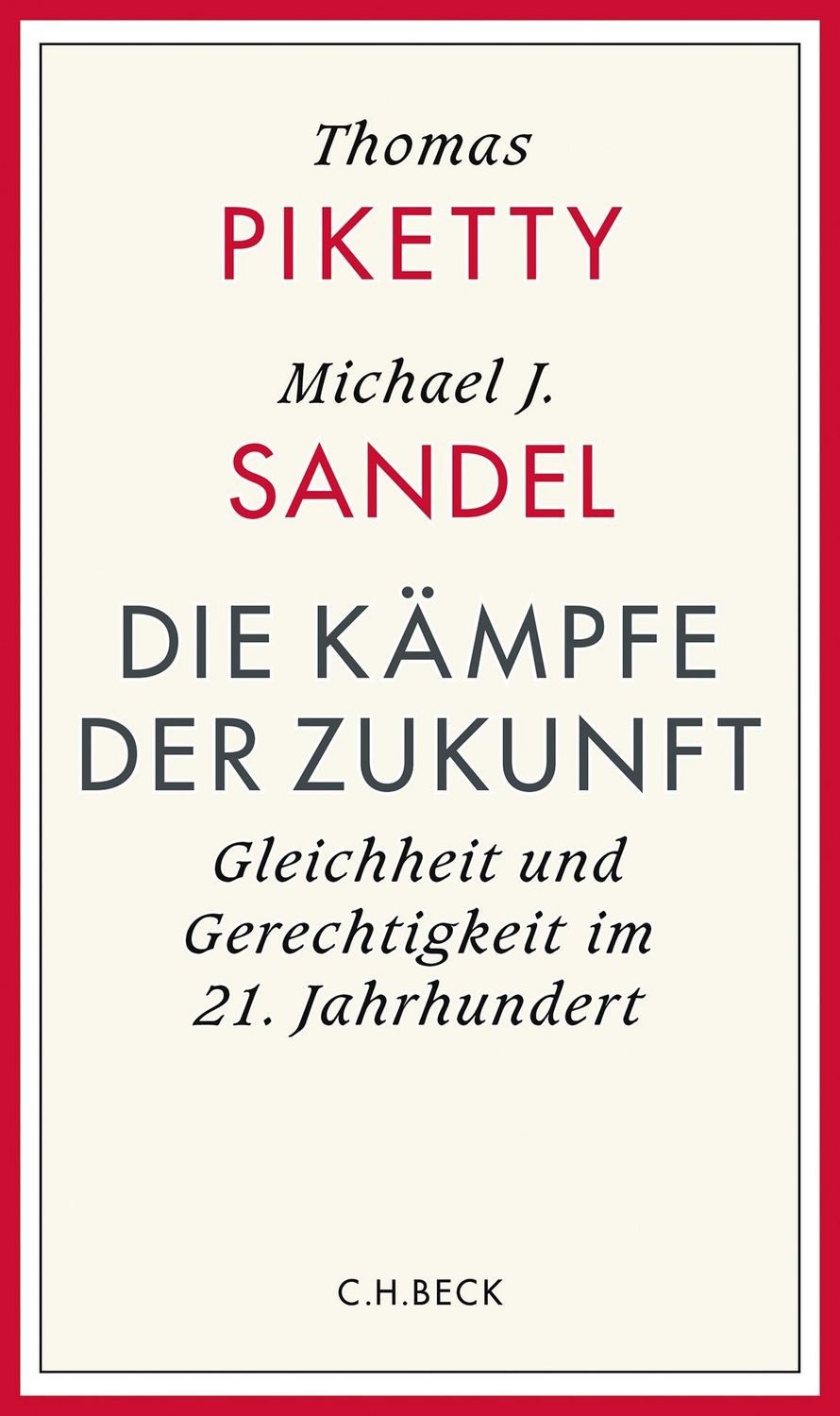 Die Kämpfe der Zukunft / Thomas Piketty, Michael Sandel