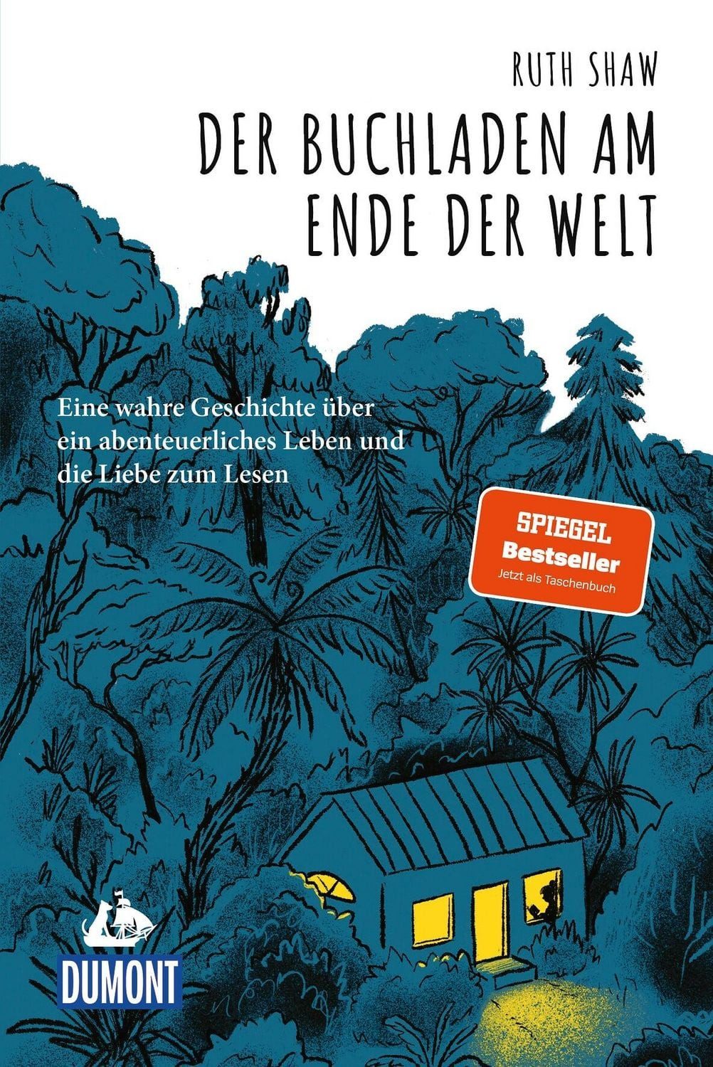 Der Buchladen am Ende der Welt Eine wahre Geschichte über ein abenteue / Ruth Shaw