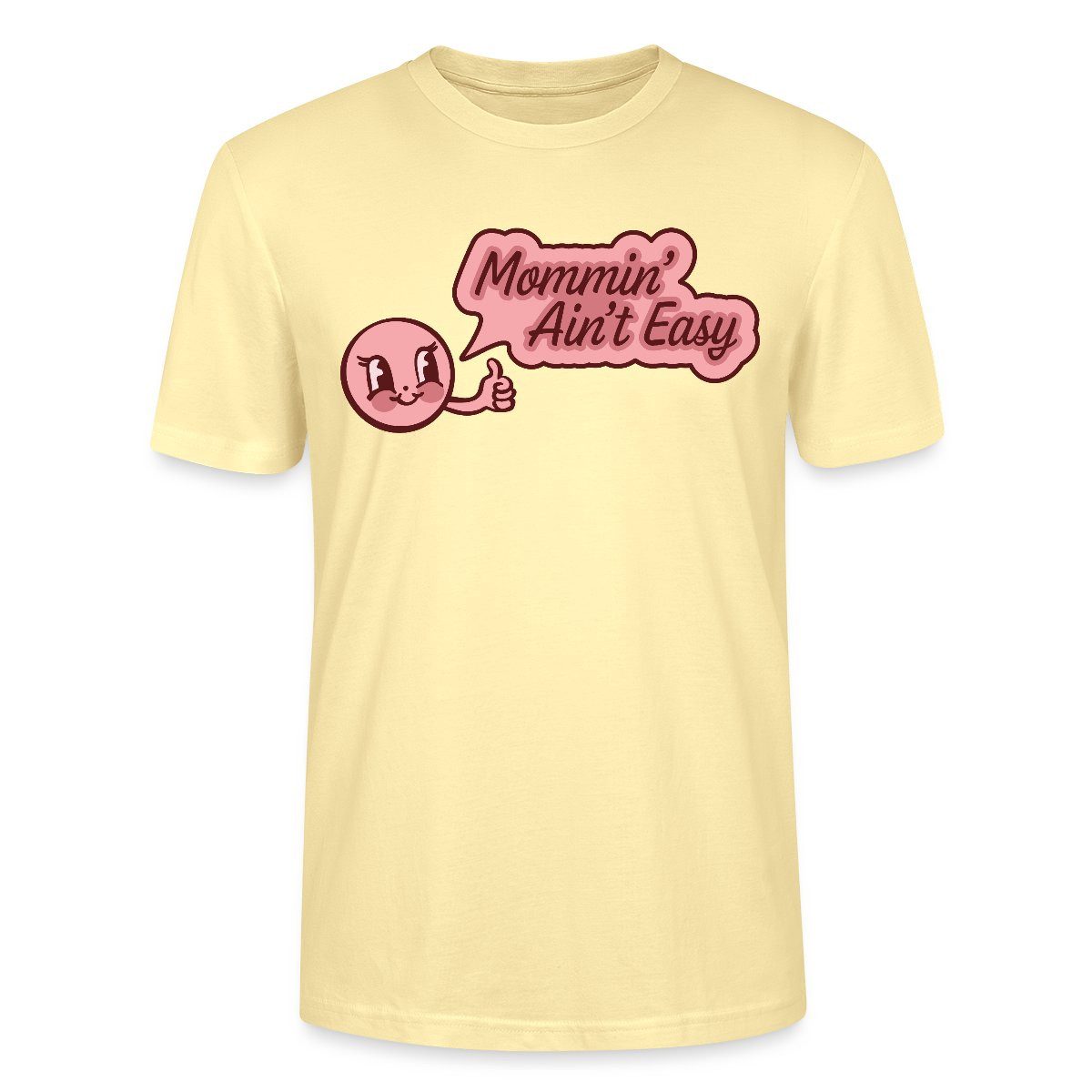 T-Shirt Mommin’ Ain’t Easy Lustiges Mama Cartoon Motiv Unisex Bio T-Shirt