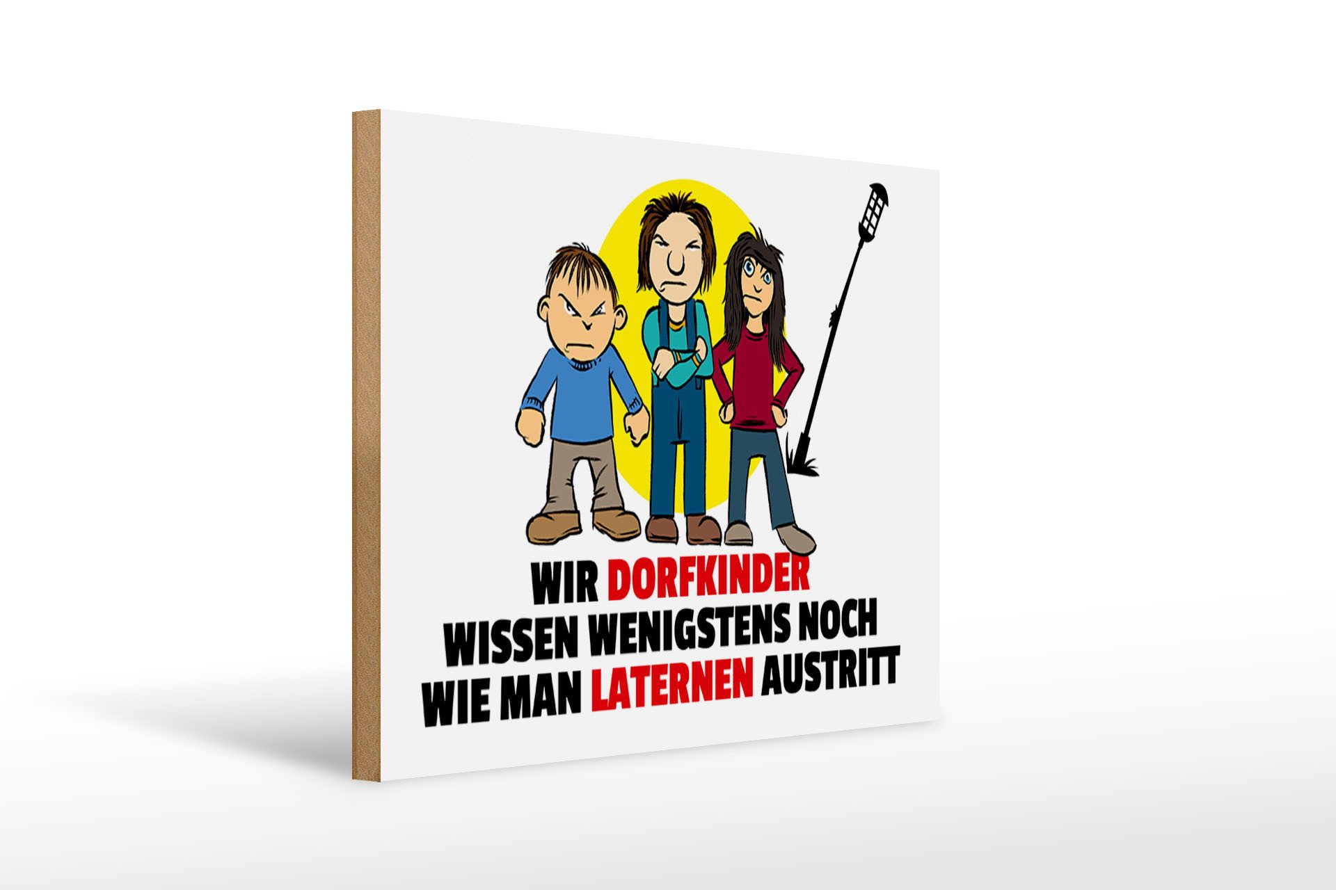 Femer GmbH Holzbild Spruch 40x30cm Dorfkind wie man Laterne austritt