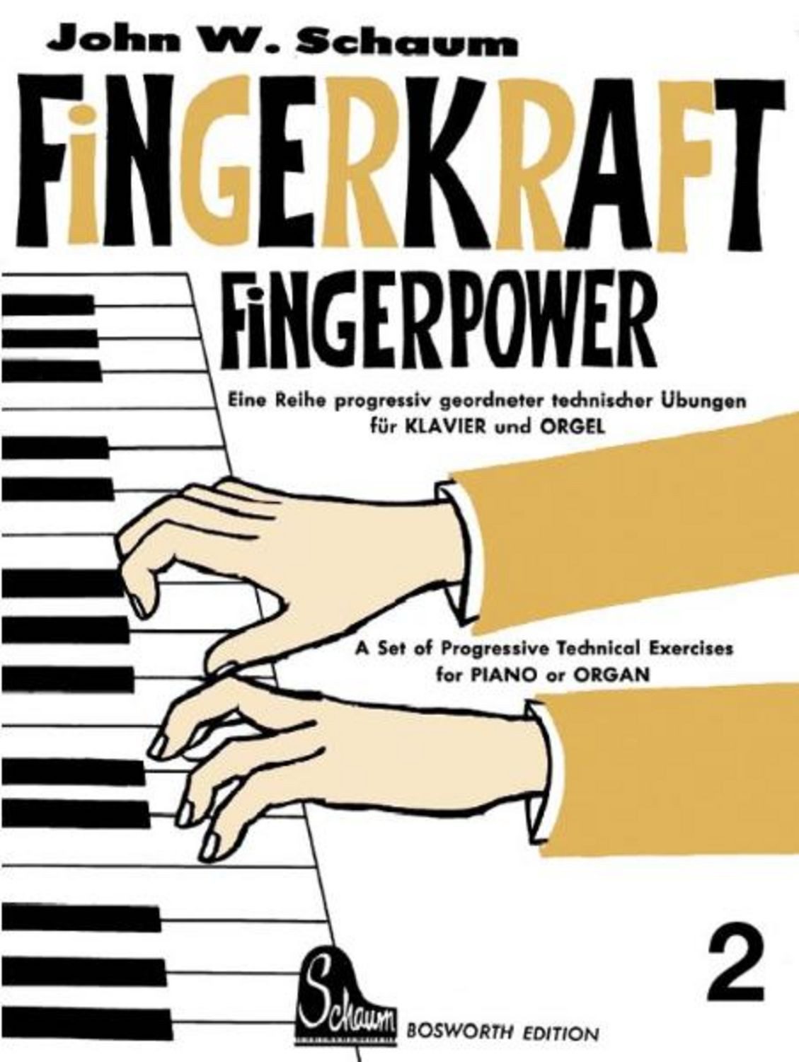 Fingerkraft. Progressiv geordnete technische Übungen für Klavier oder / John W. Schaum