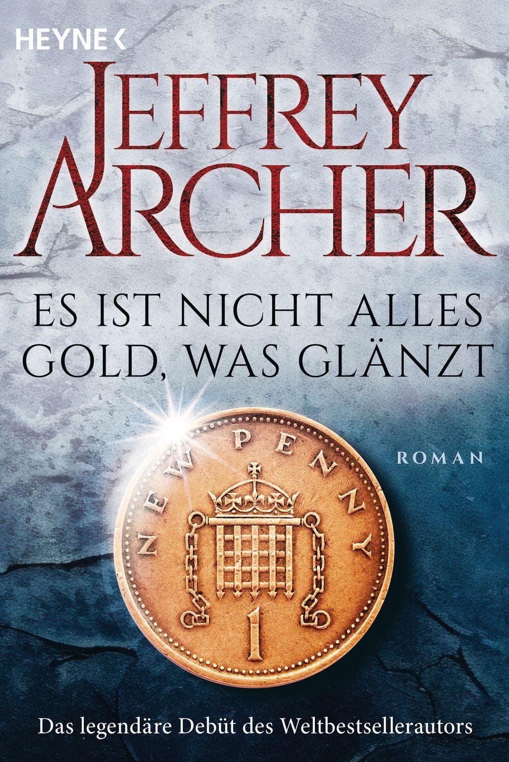 Belletristik Es ist nicht alles Gold, was glänzt Roman Jeffrey Archer