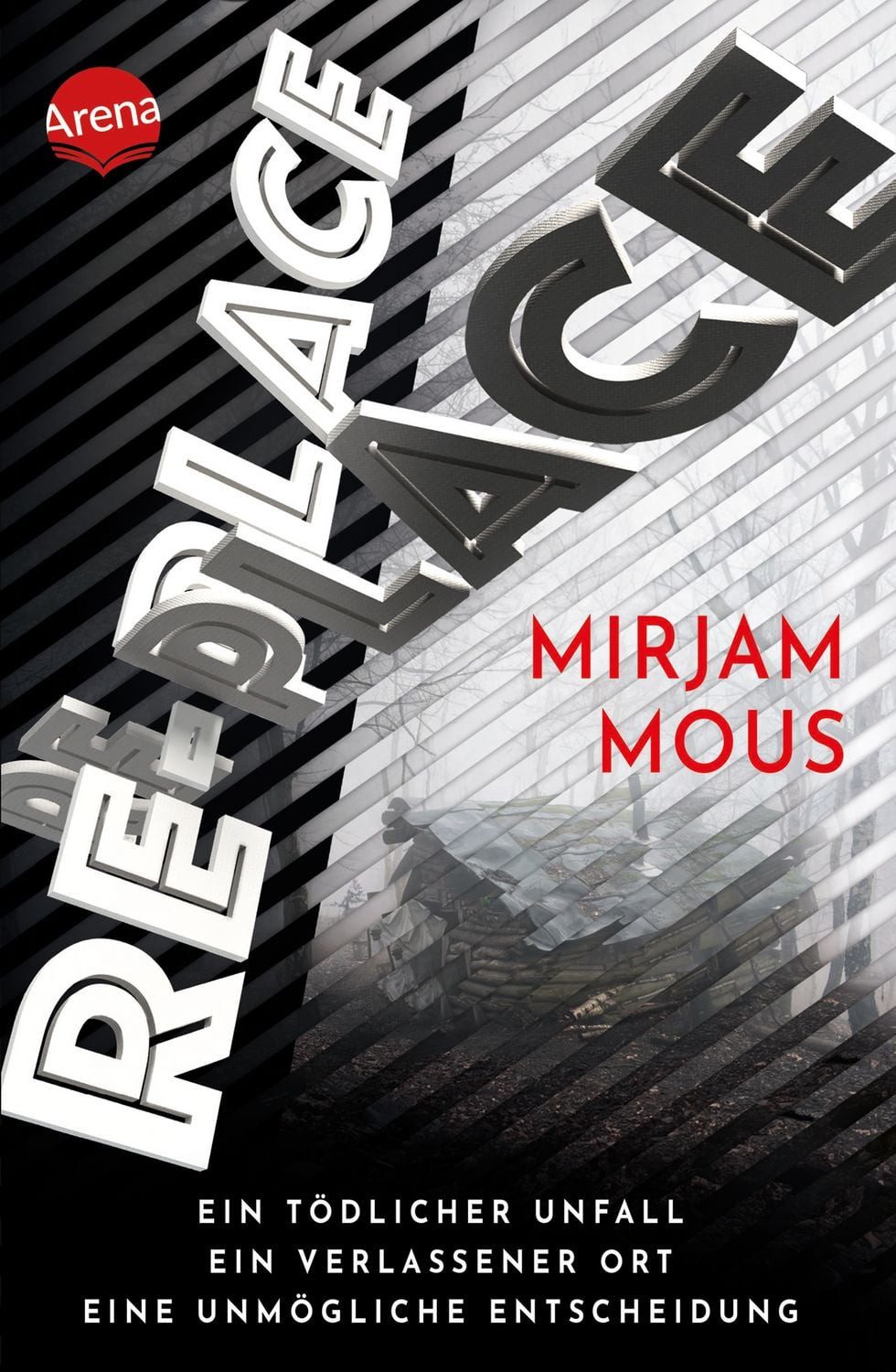 Re-Place - Ein tödlicher Unfall. Ein verlassener Ort. Eine unmögliche / Mirjam Mous, X