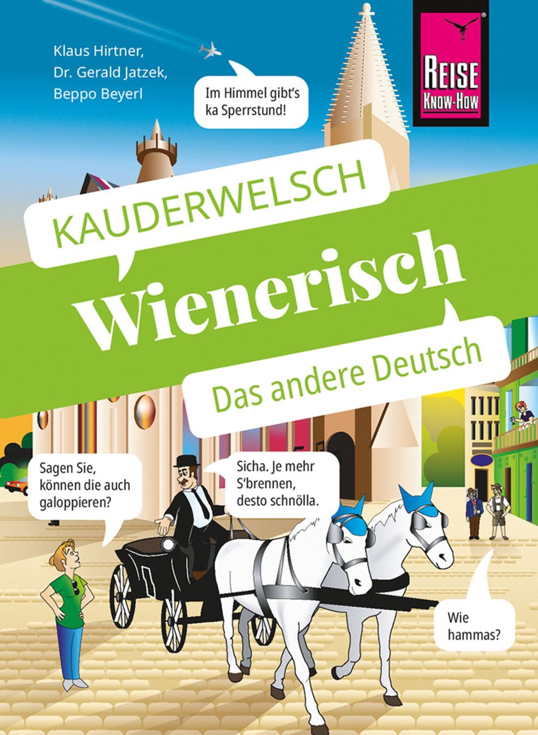 Wienerisch - Das andere Deutsch / Klaus Hirtner, Gerald Jatzek, Beppo Beyerl