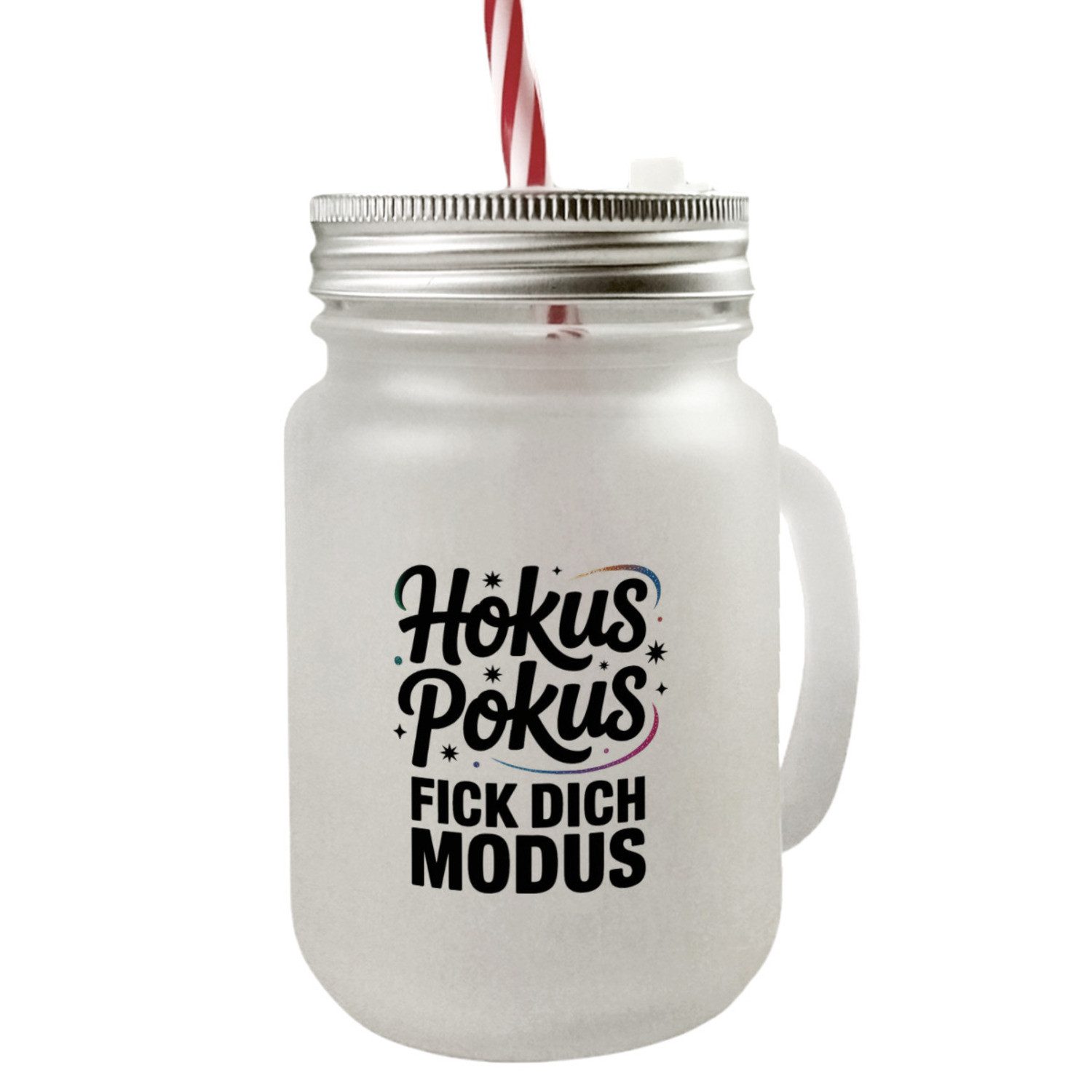 Glas Hokus Pokus Mason Jar Henkel Trinkglas mit Deckel mit frechem Spruch