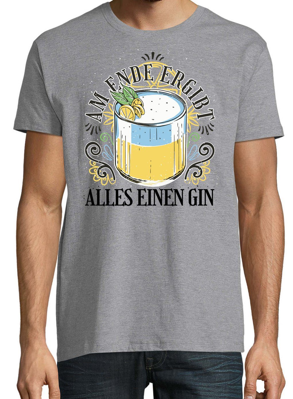 Youth Designz ergibt T-Shirt Aufdruck Grau Shirt Herren Lustigem einen Gin Ende Mit Am alles
