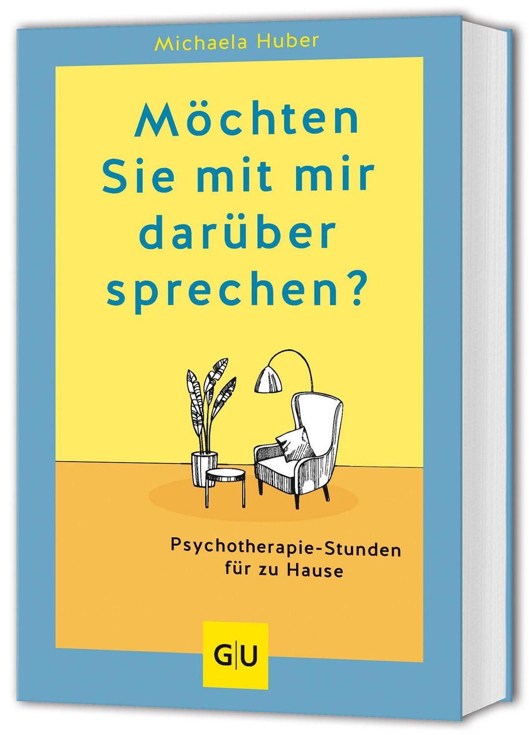 Möchten Sie mit mir darüber sprechen? / Michaela Huber, Psychotherapie-Stunden für zu Hause
