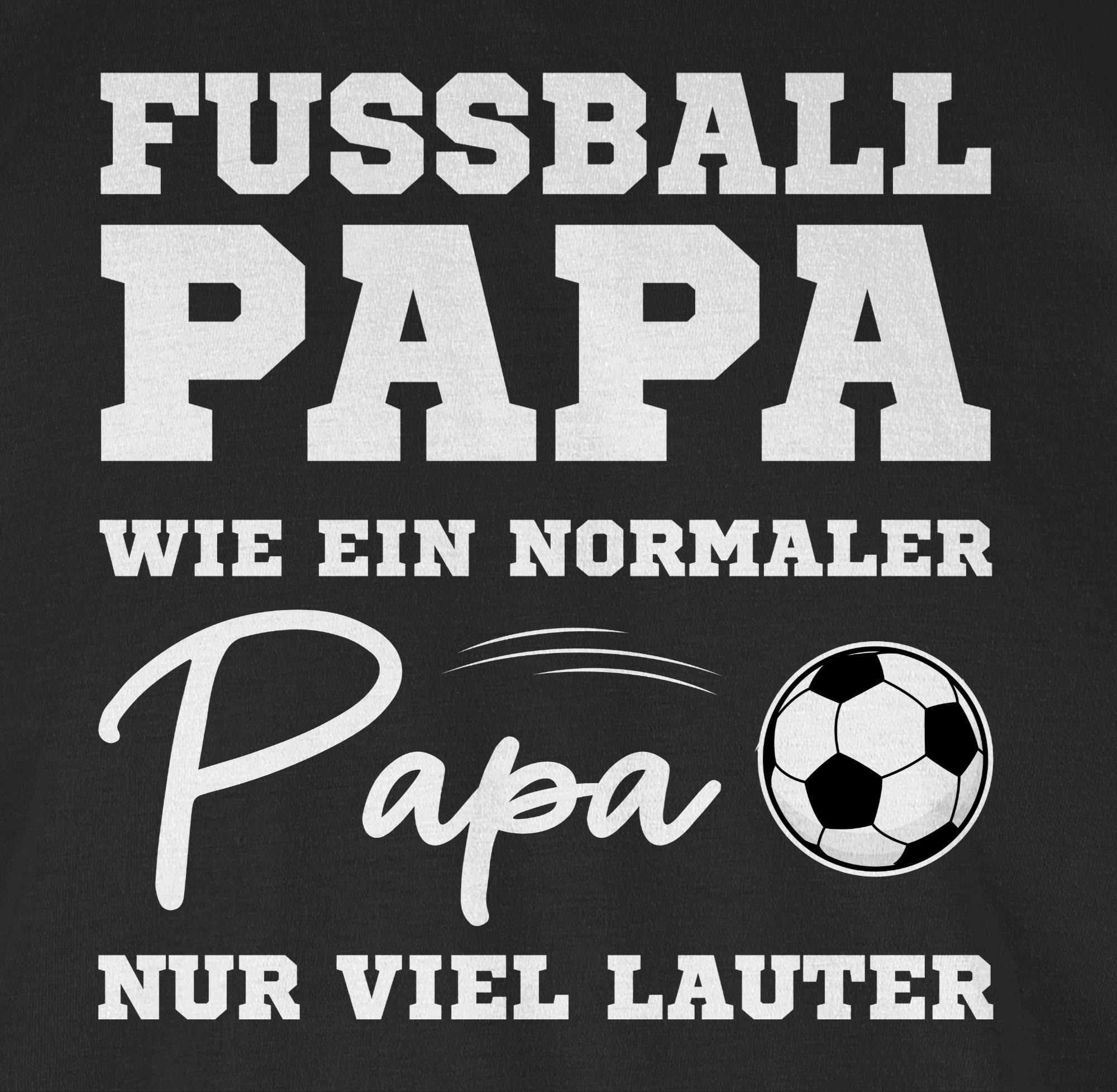 Schwarz normaler Papa 01 weiß nur Fussball Shirtracer viel T-Shirt lauter Papa wie EM 2024 ein Fußball