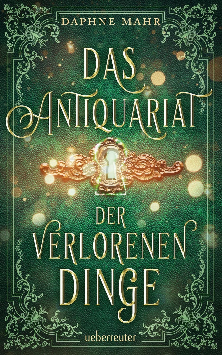 Das Antiquariat der verlorenen Dinge / Daphne Mahr